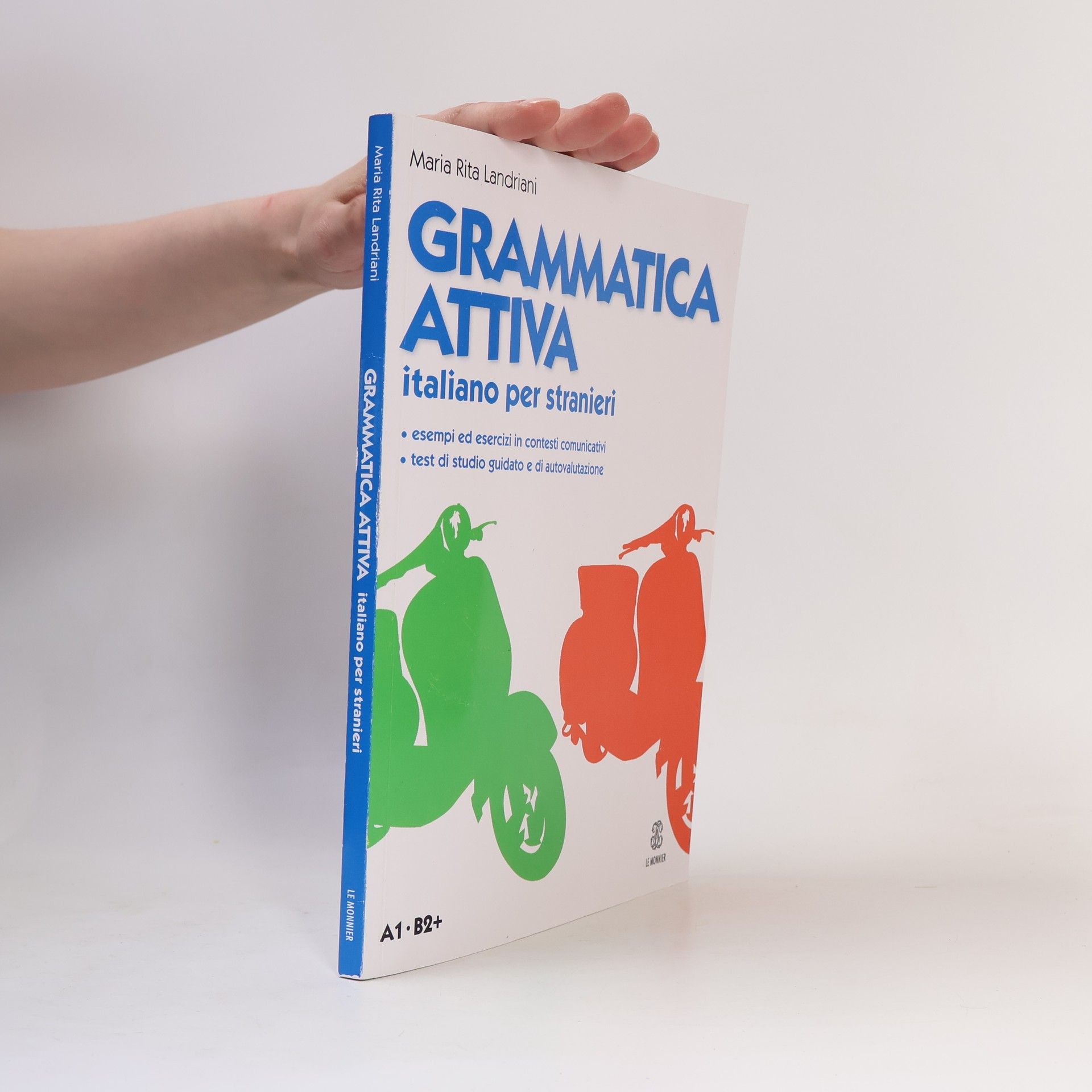 Maria Rita Landriani Grammatica attiva: italiano per stranieri, A1-B2+