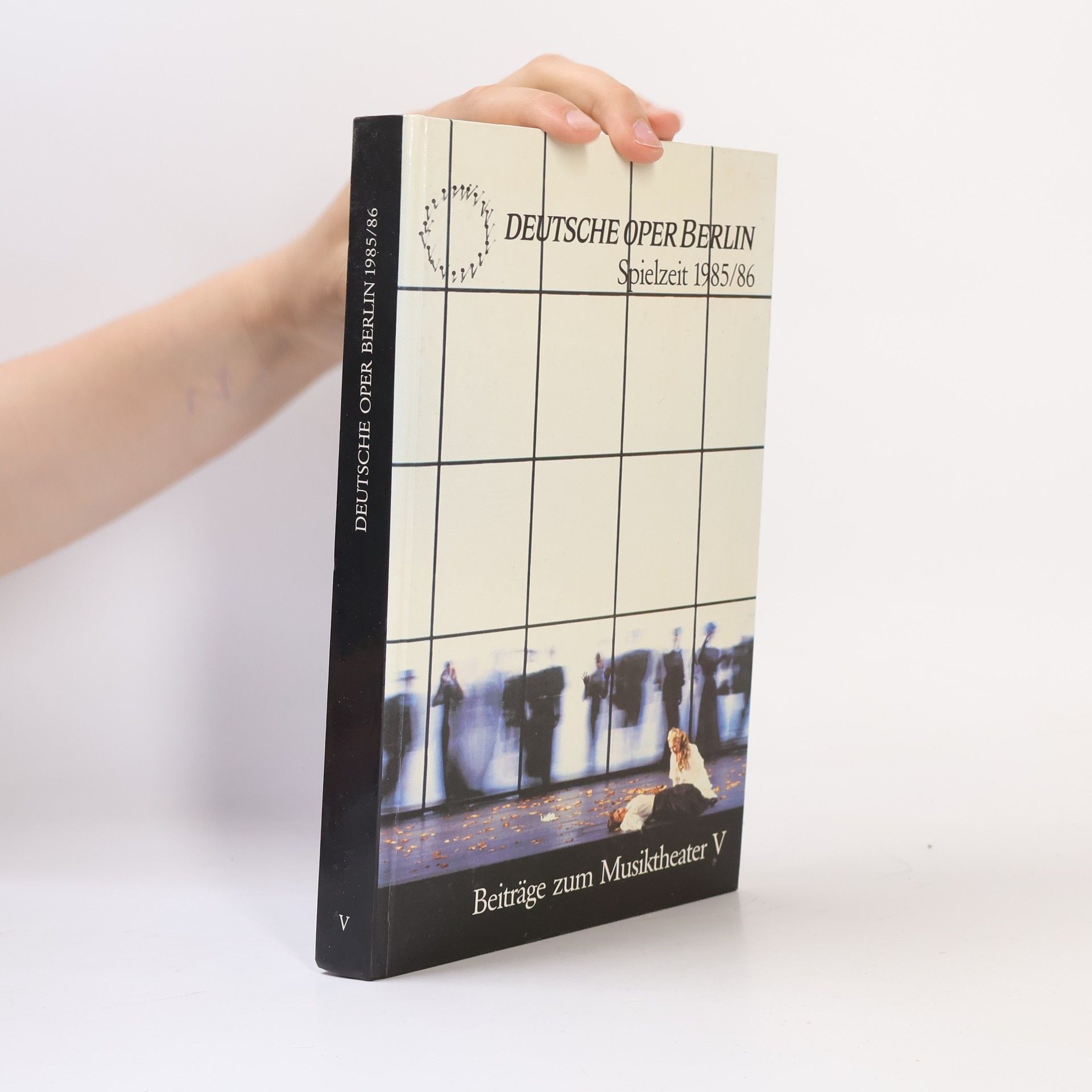 Autorenkollektiv Deutsche Oper Berlin: Spielzeit 1985/86. V
