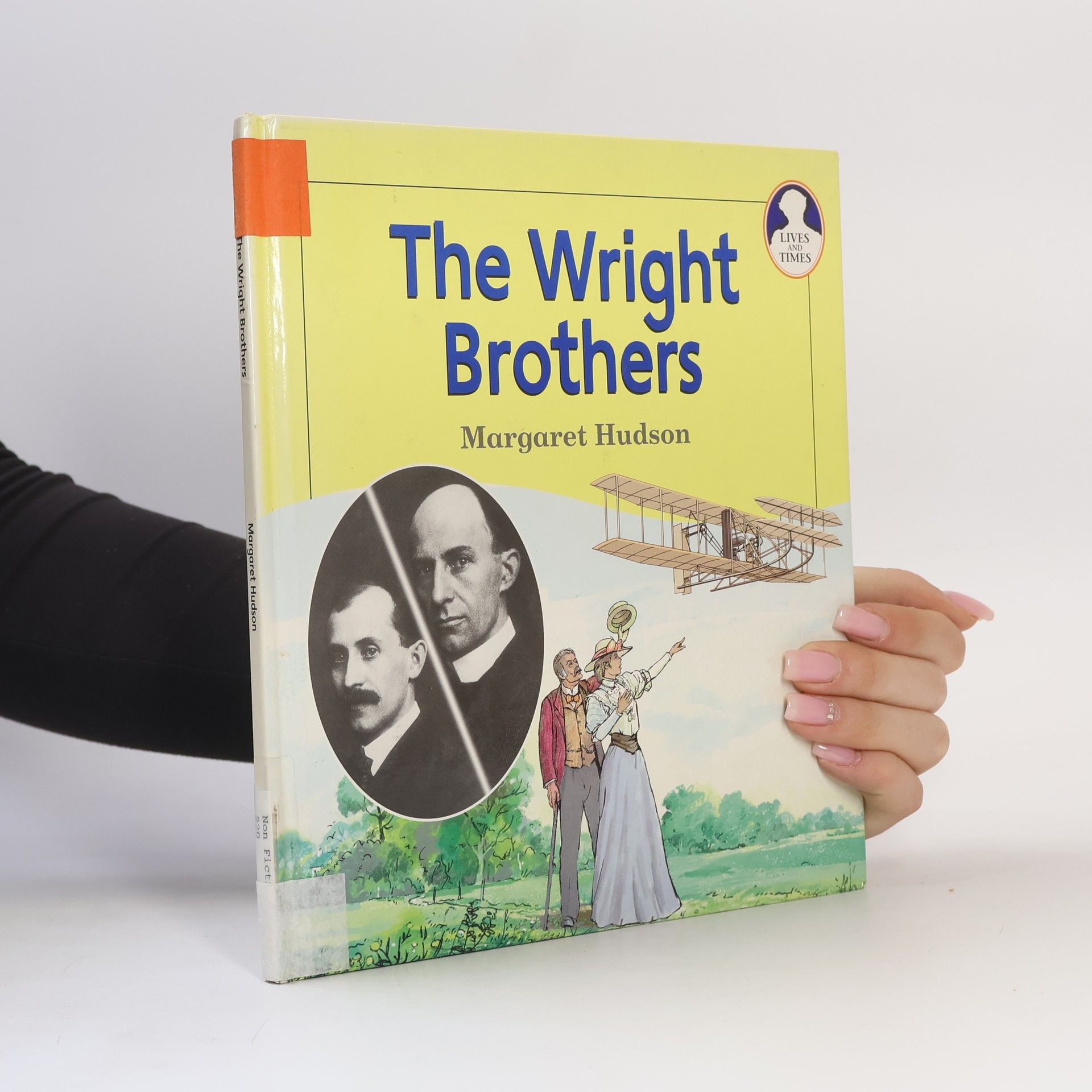 Margaret W. Hudson Lives and Times: The Wright Brothers