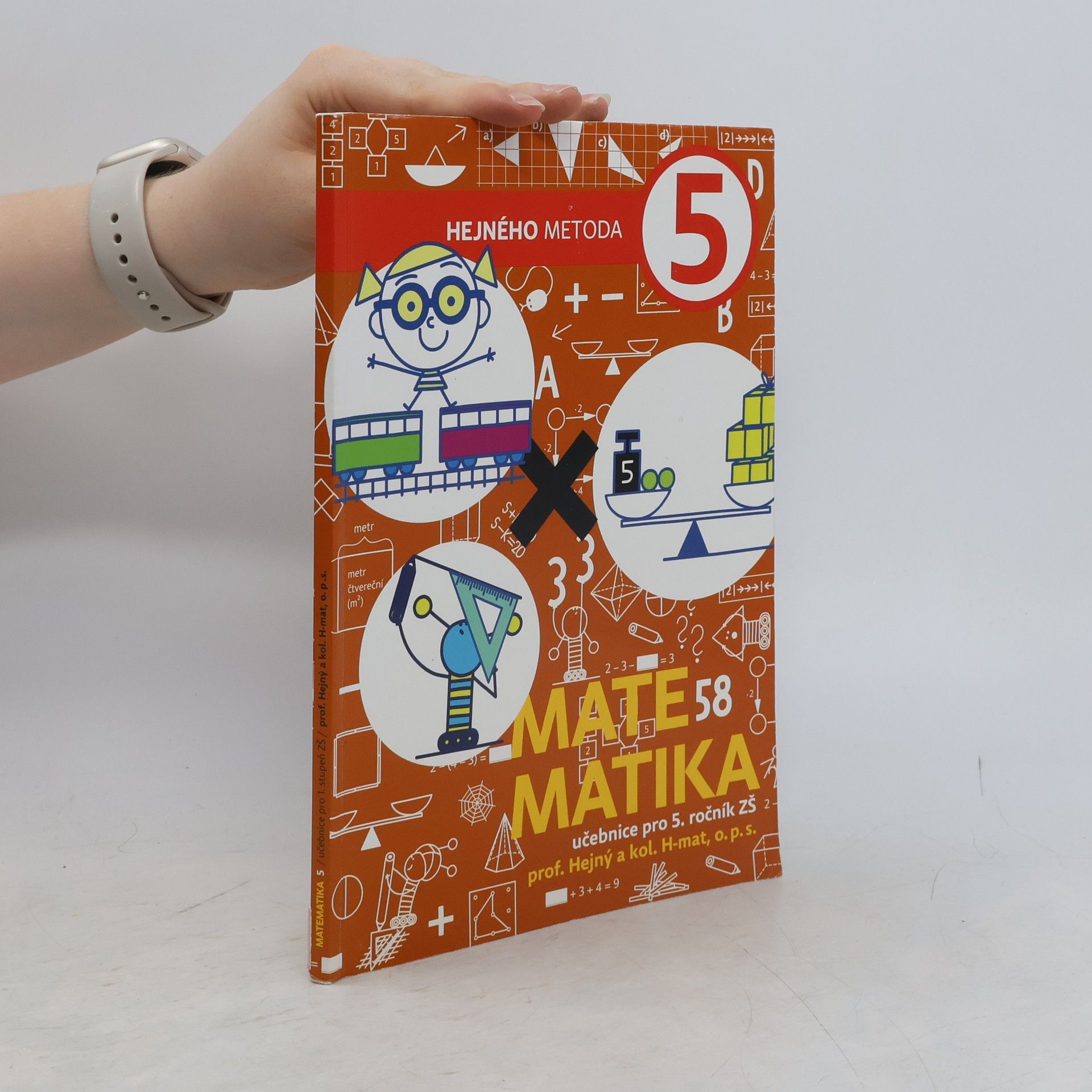 Milan Hejný Matematika 5. Hejného metoda. Učebnice pro 5. ročník ZŠ
