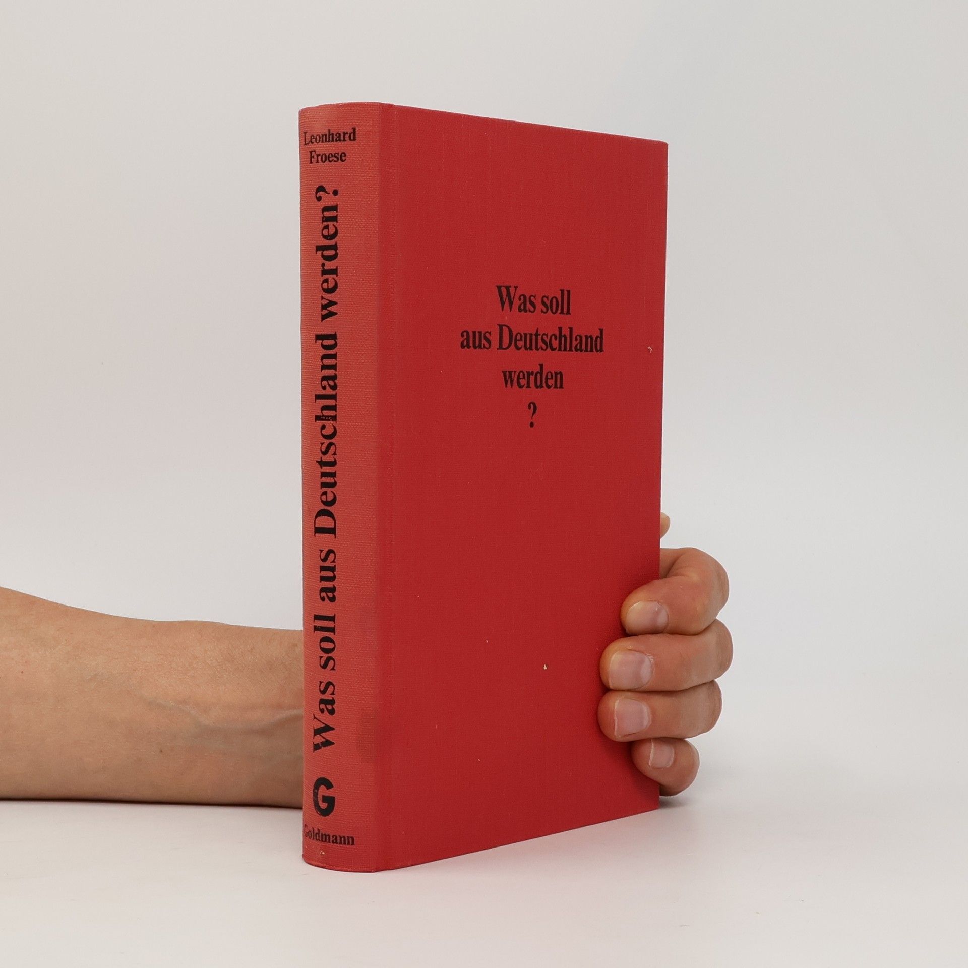 Autorenkollektiv Was soll aus Deutschland werden?