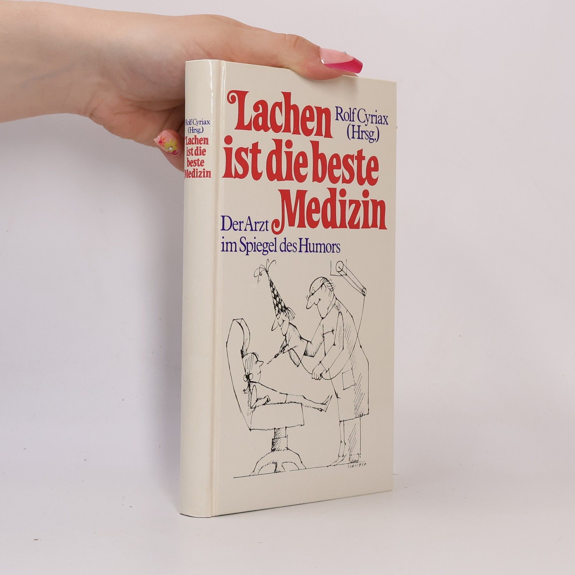 Rolf Cyriax Lachen ist die beste Medizin