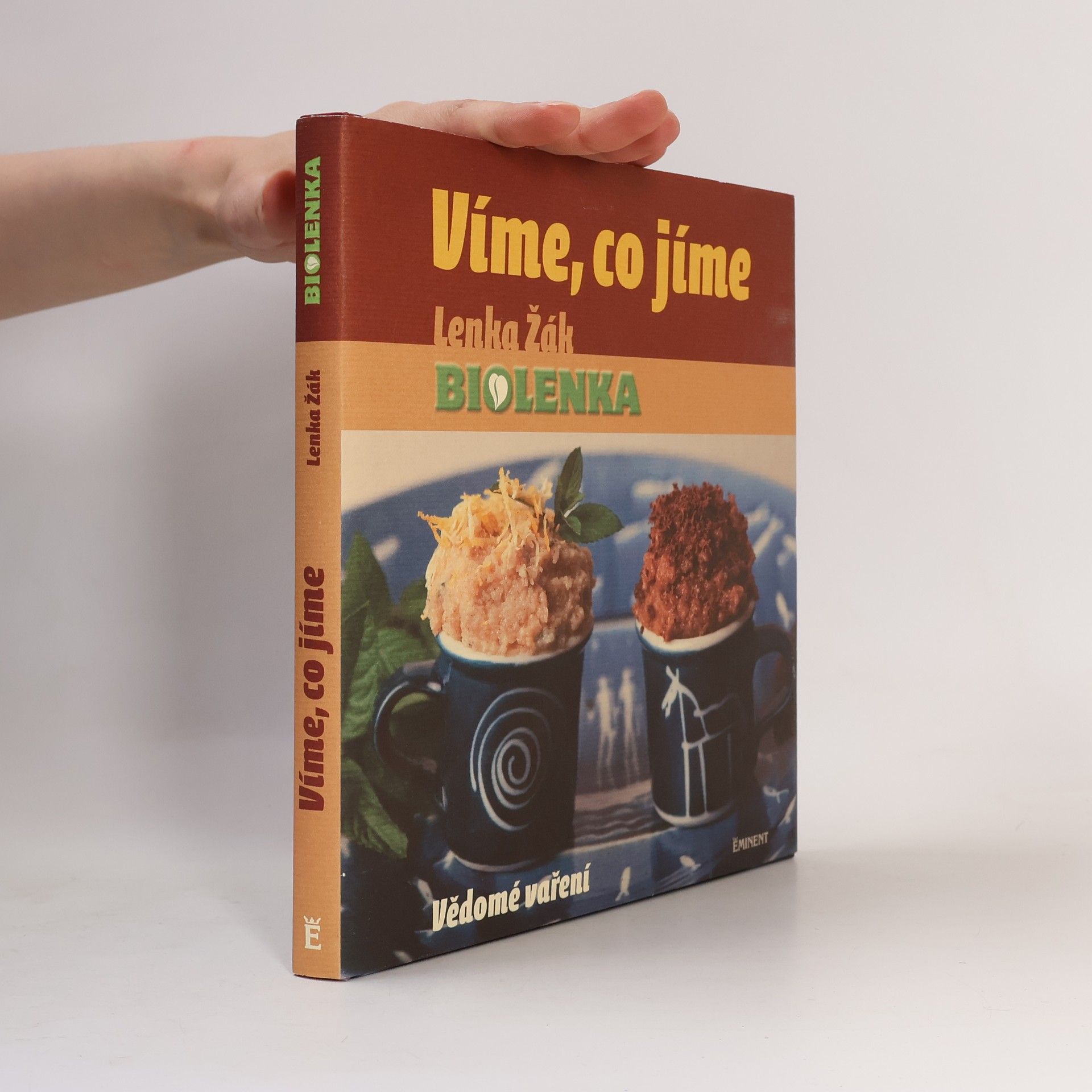 Lenka Žák Víme, co jíme: Vědomé vaření