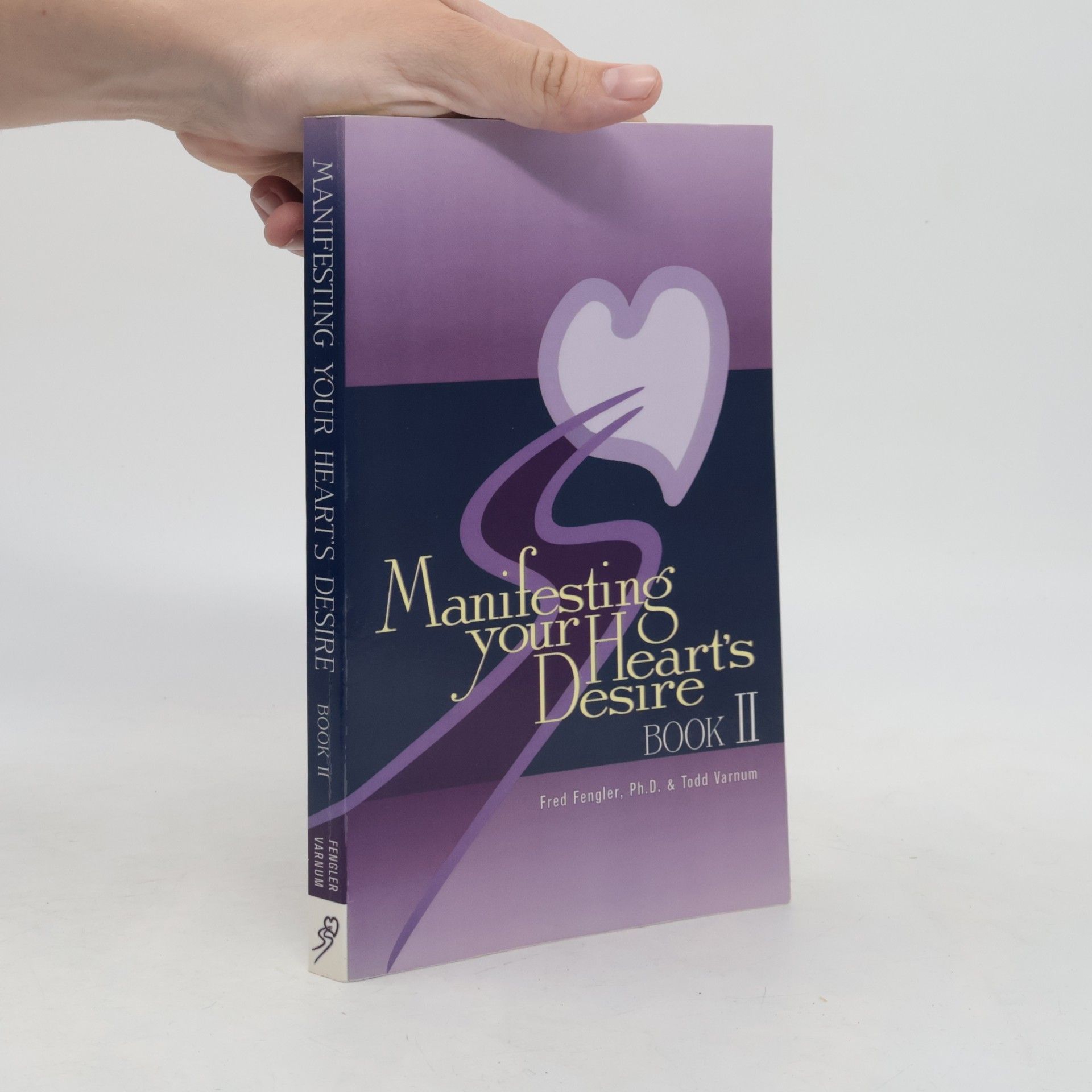 Todd Varnum Manifesting Your Heart's Desire Book II
