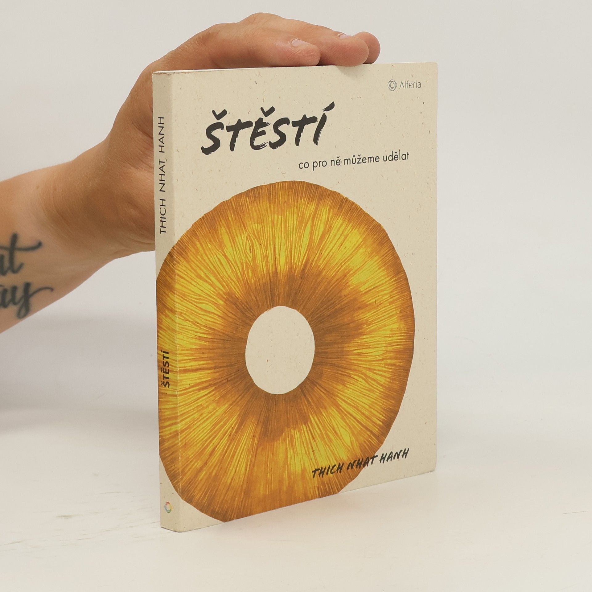 Thích Nhất Hạnh Štěstí : co pro ně můžeme udělat