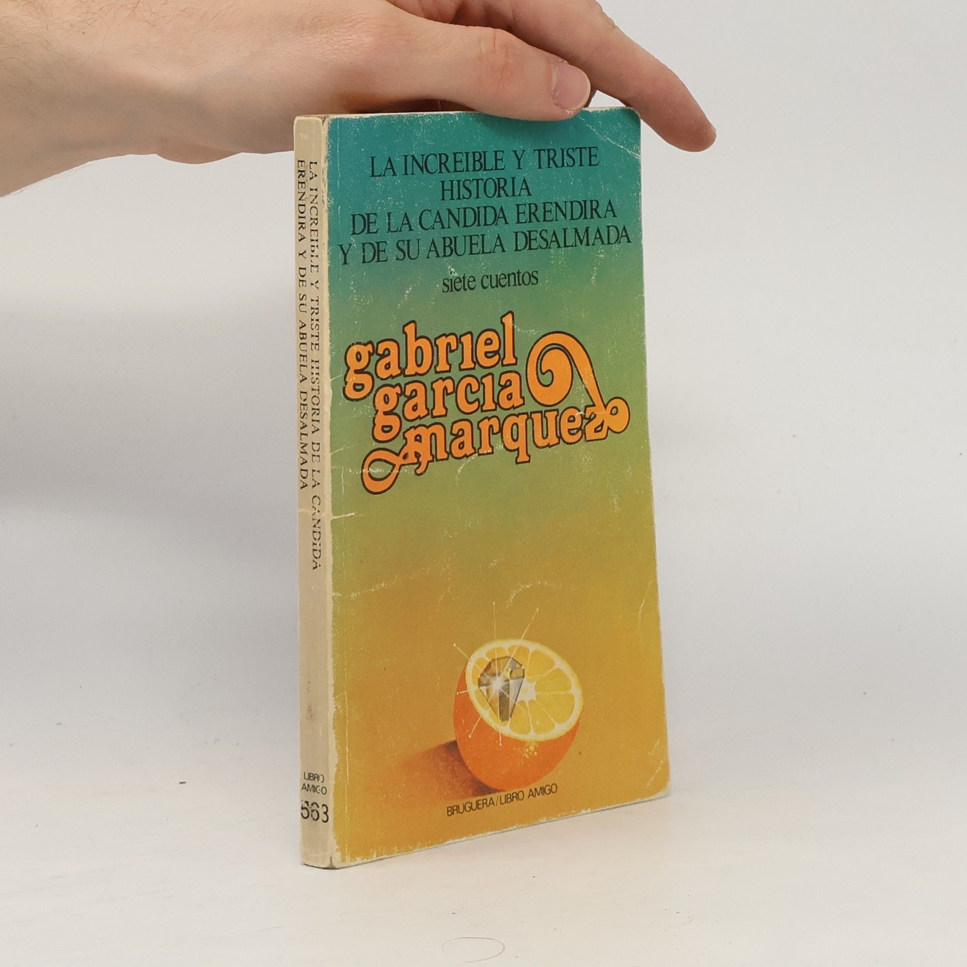 Gabriel García Márquez La increible y triste historia de la candida Erendira y de su abuela Desalmada