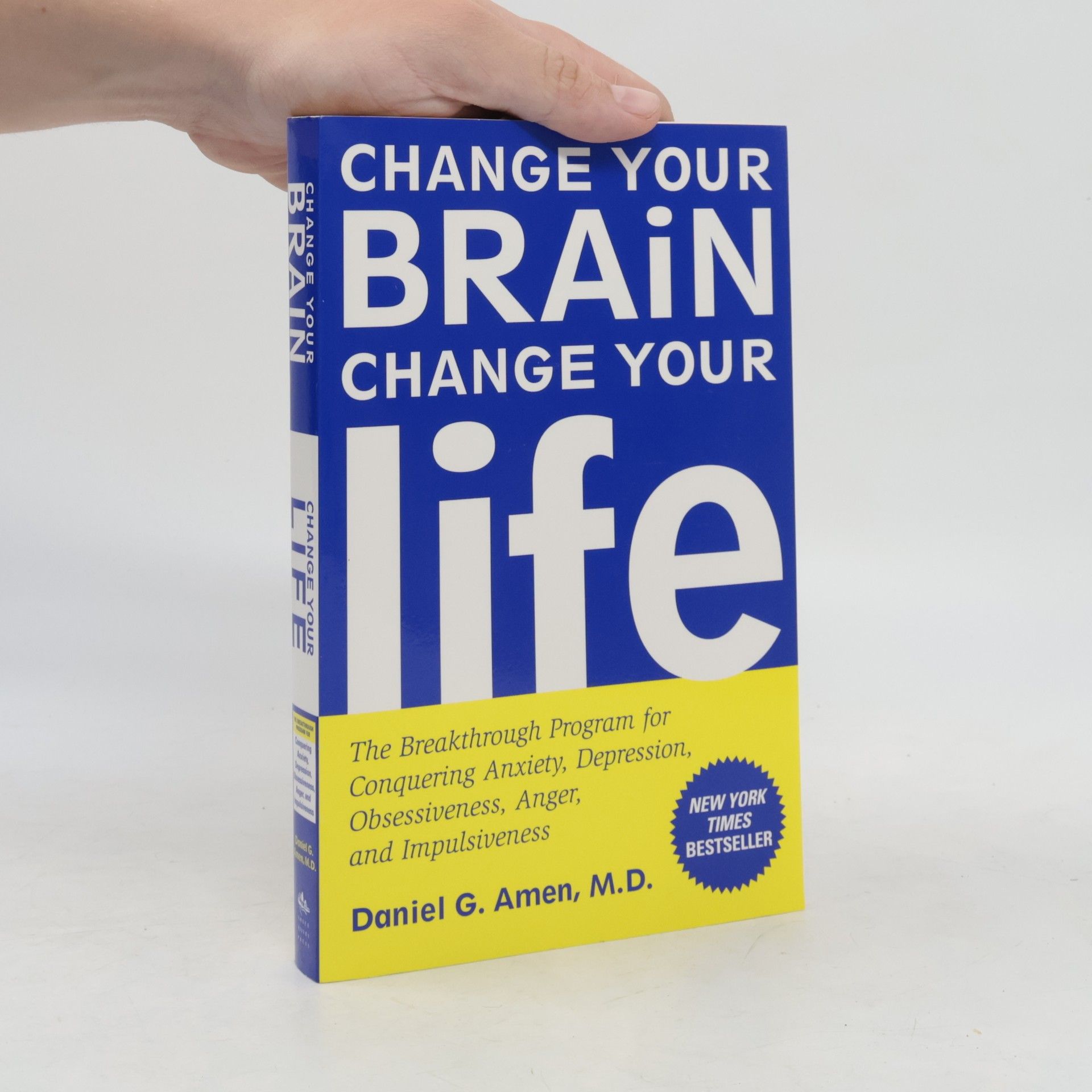Daniel Amen Change your brain change your life