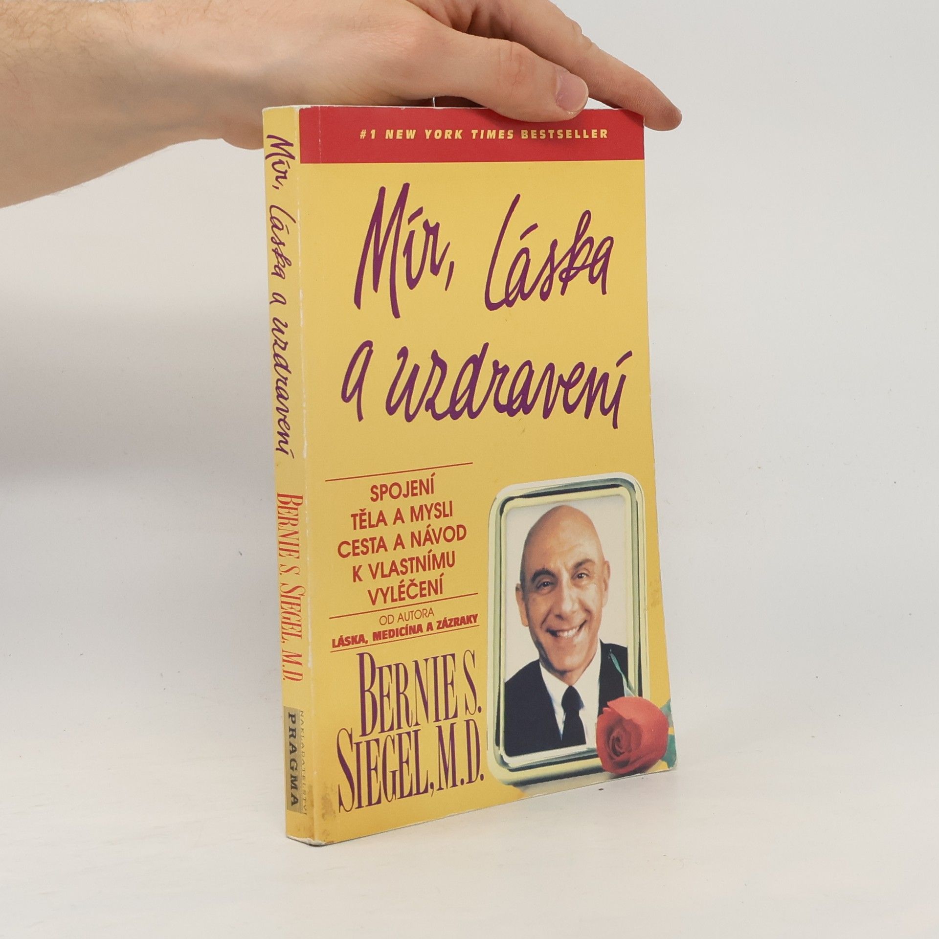 Bernie Siegel Mír, láska a uzdravení