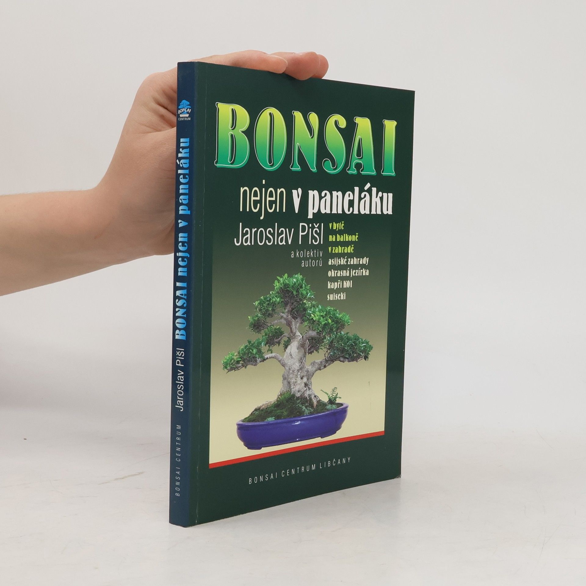Jaroslav Pišl Bonsai nejen v paneláku