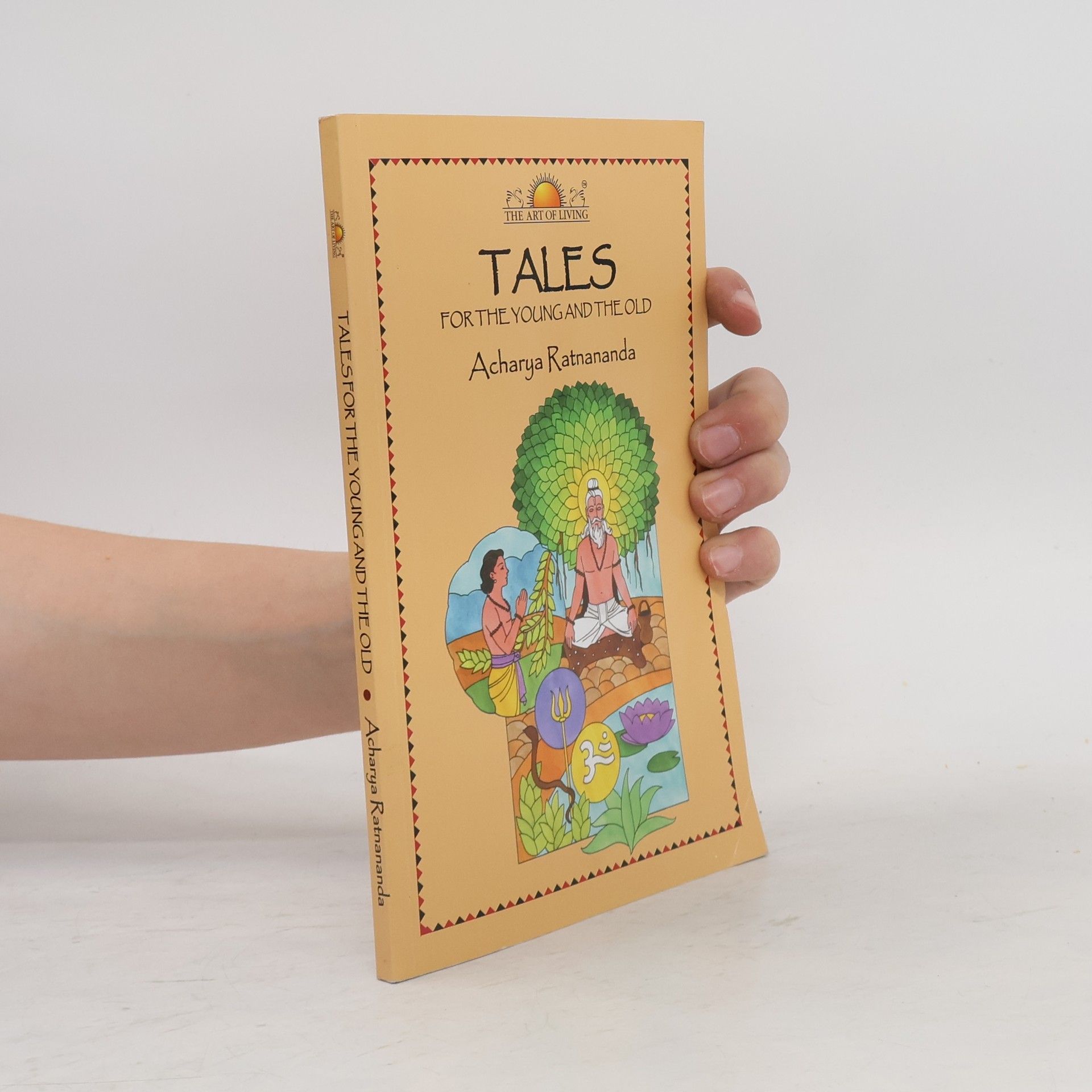 Acharya Ratnananda The Art of Living: Tales for the Young and the Old