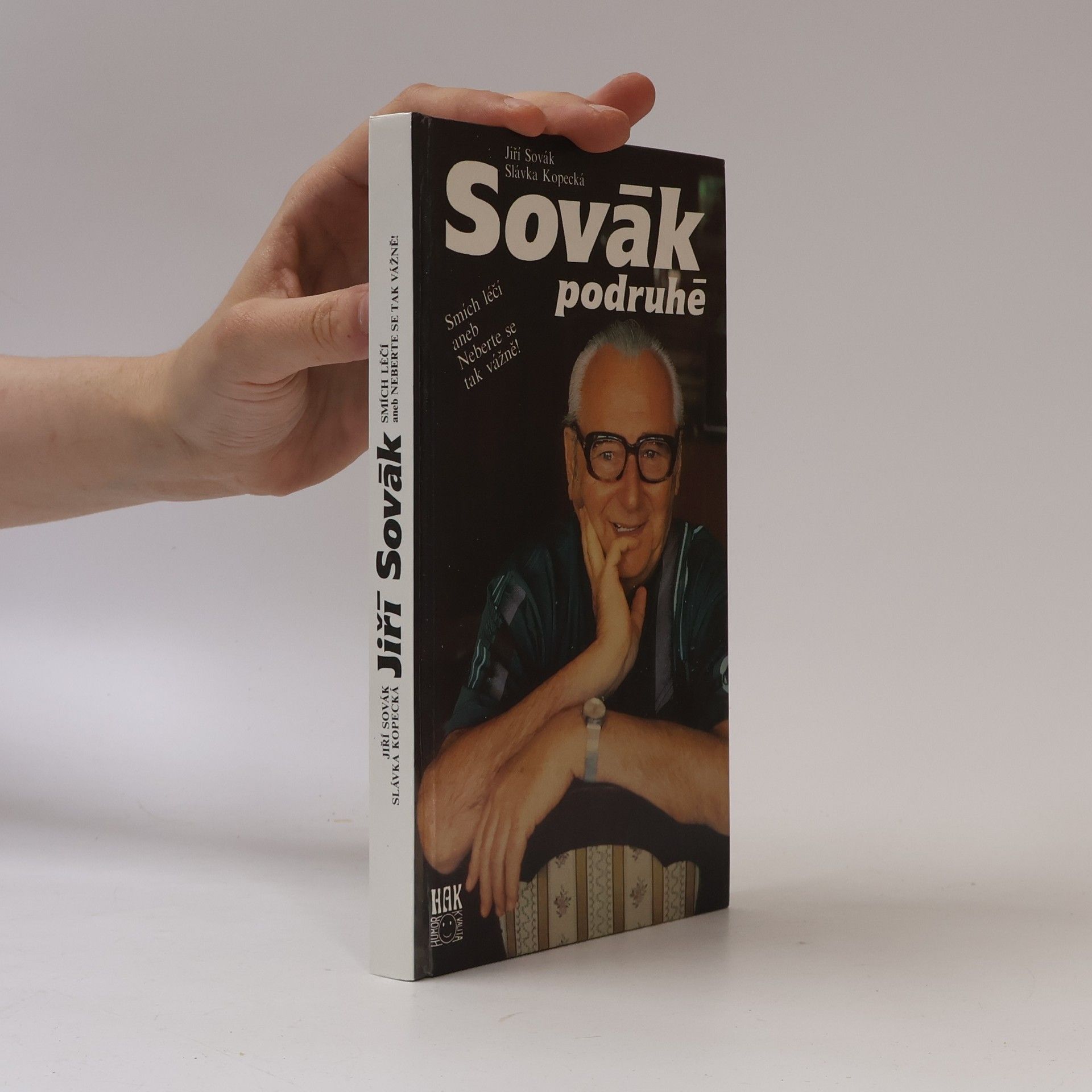 Jiří Sovák Sovák podruhé. Smích léčí aneb Neberte se tak vážně!