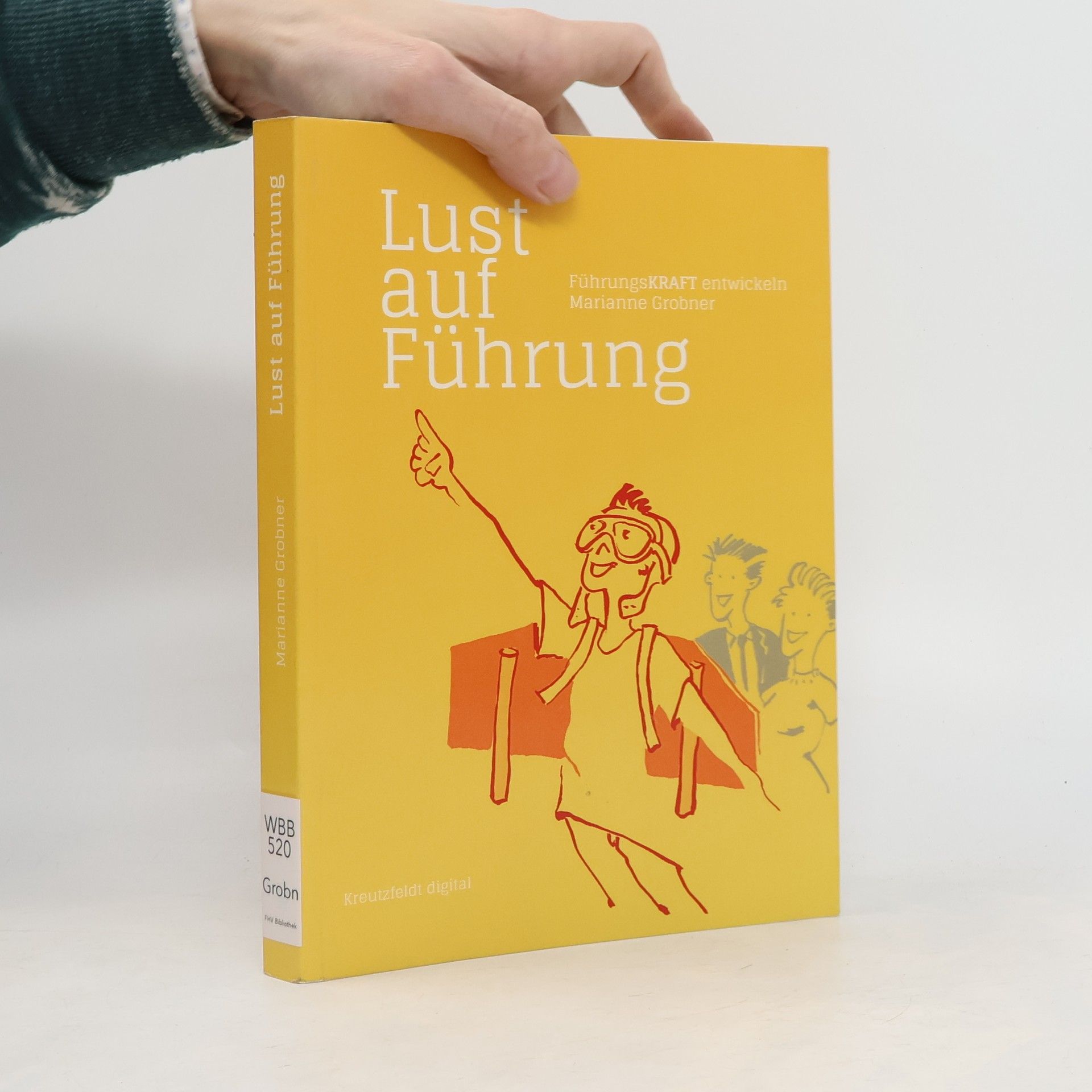Marianne Grobner Lust auf Führung