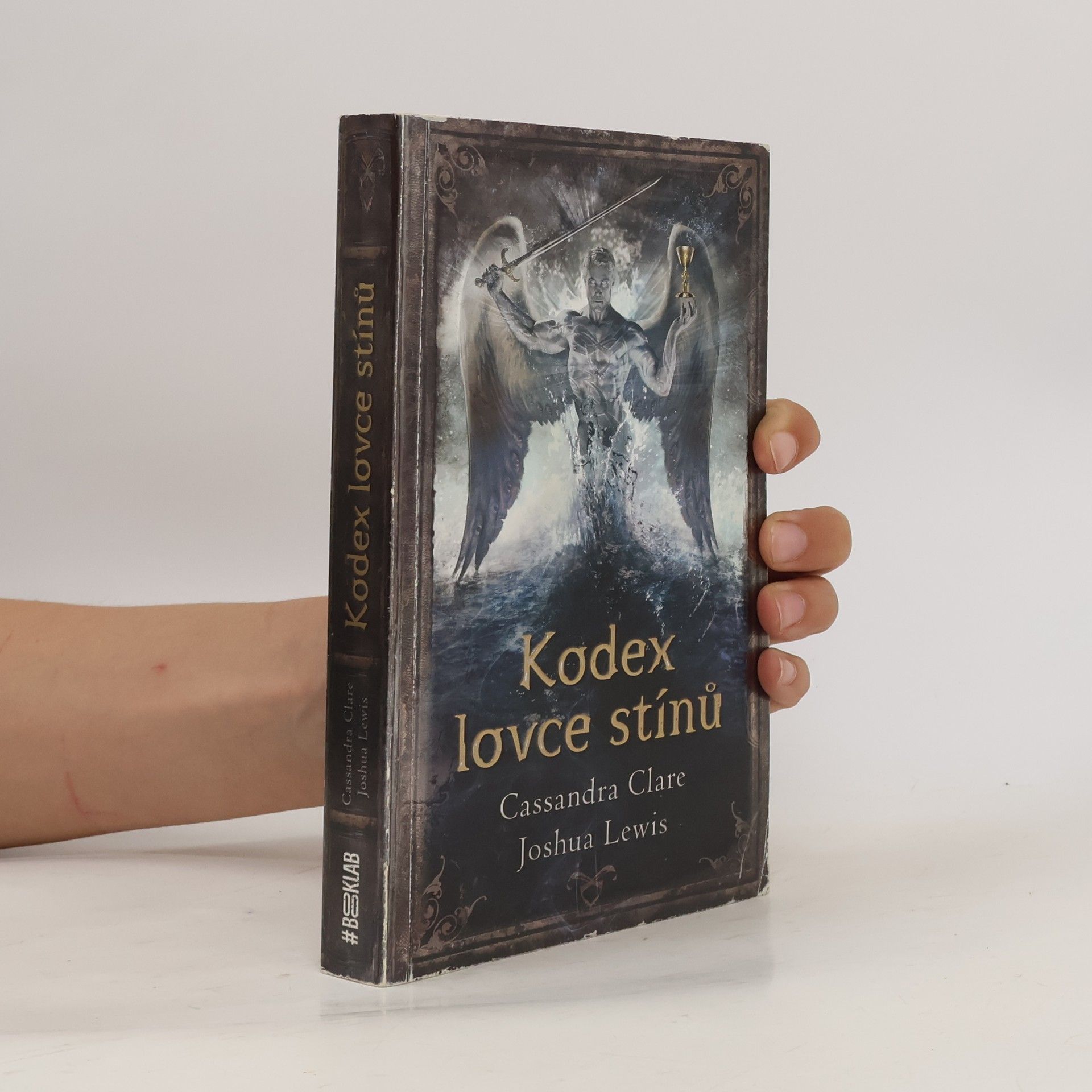 Cassandra Clare Kodex lovce stínů : soupis tradic a zákonů nefilim, vyvolených andělem Razielem