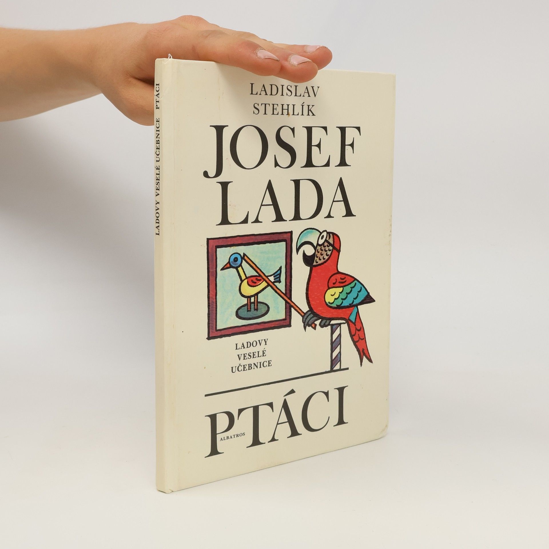 Ladislav Stehlík Ladovy veselé učebnice. Ptáci