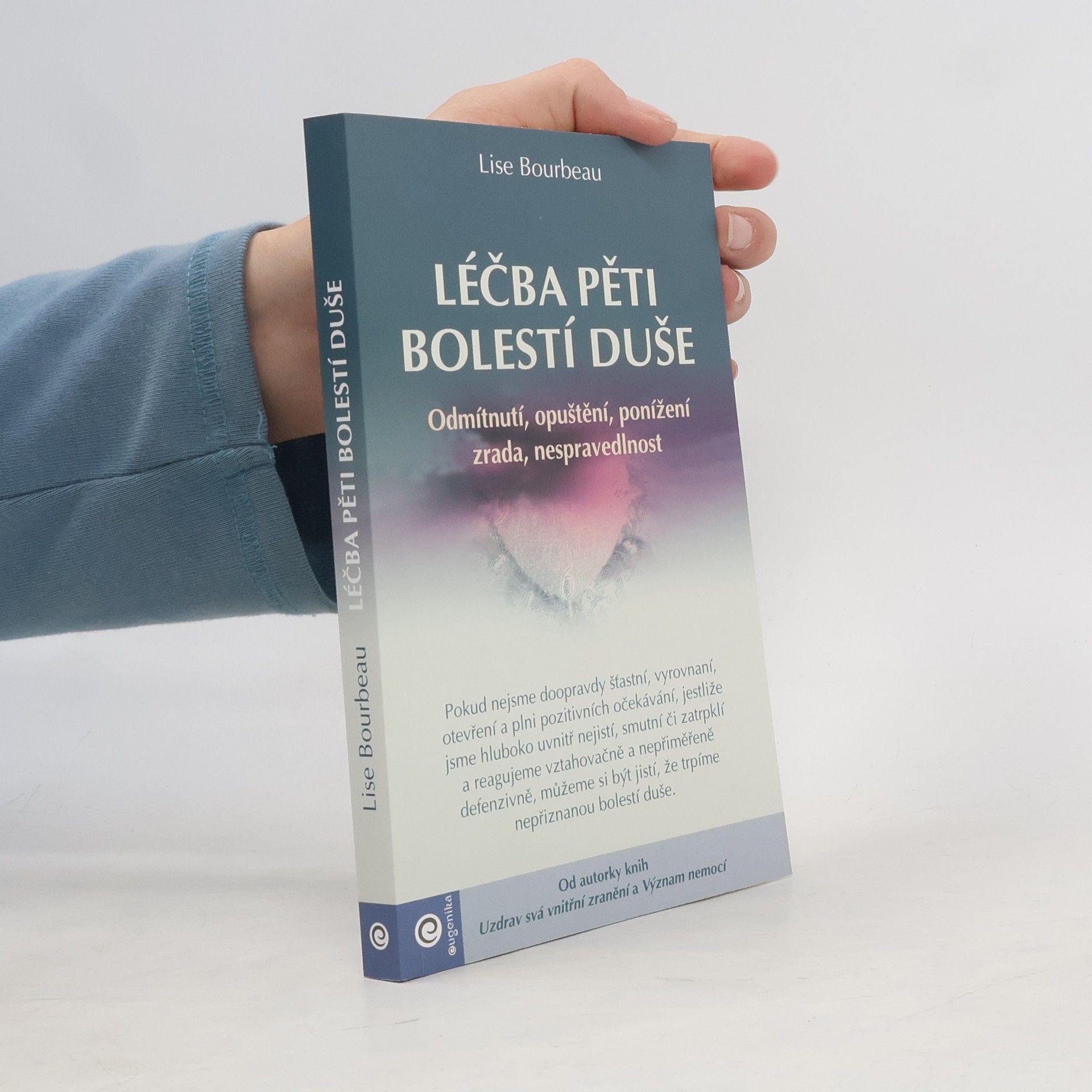 Lise Bourbeau Léčba pěti bolestí duše