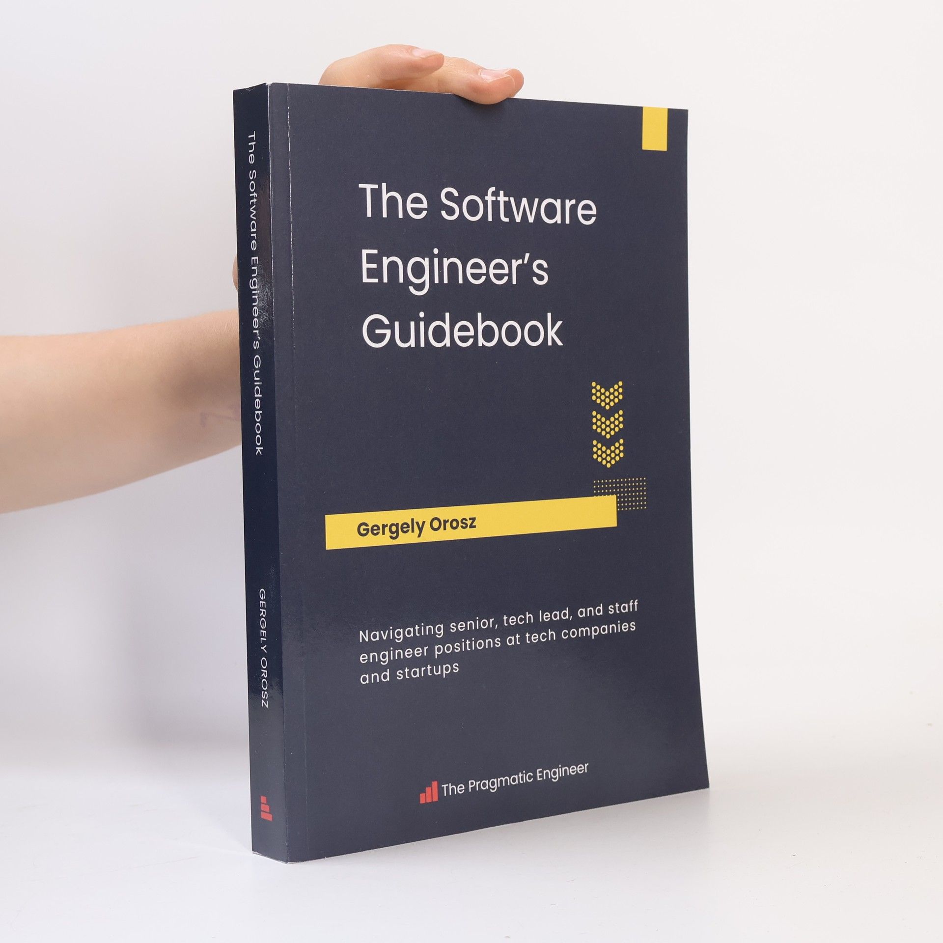 Gergely Orosz The Software Engineer's Guidebook