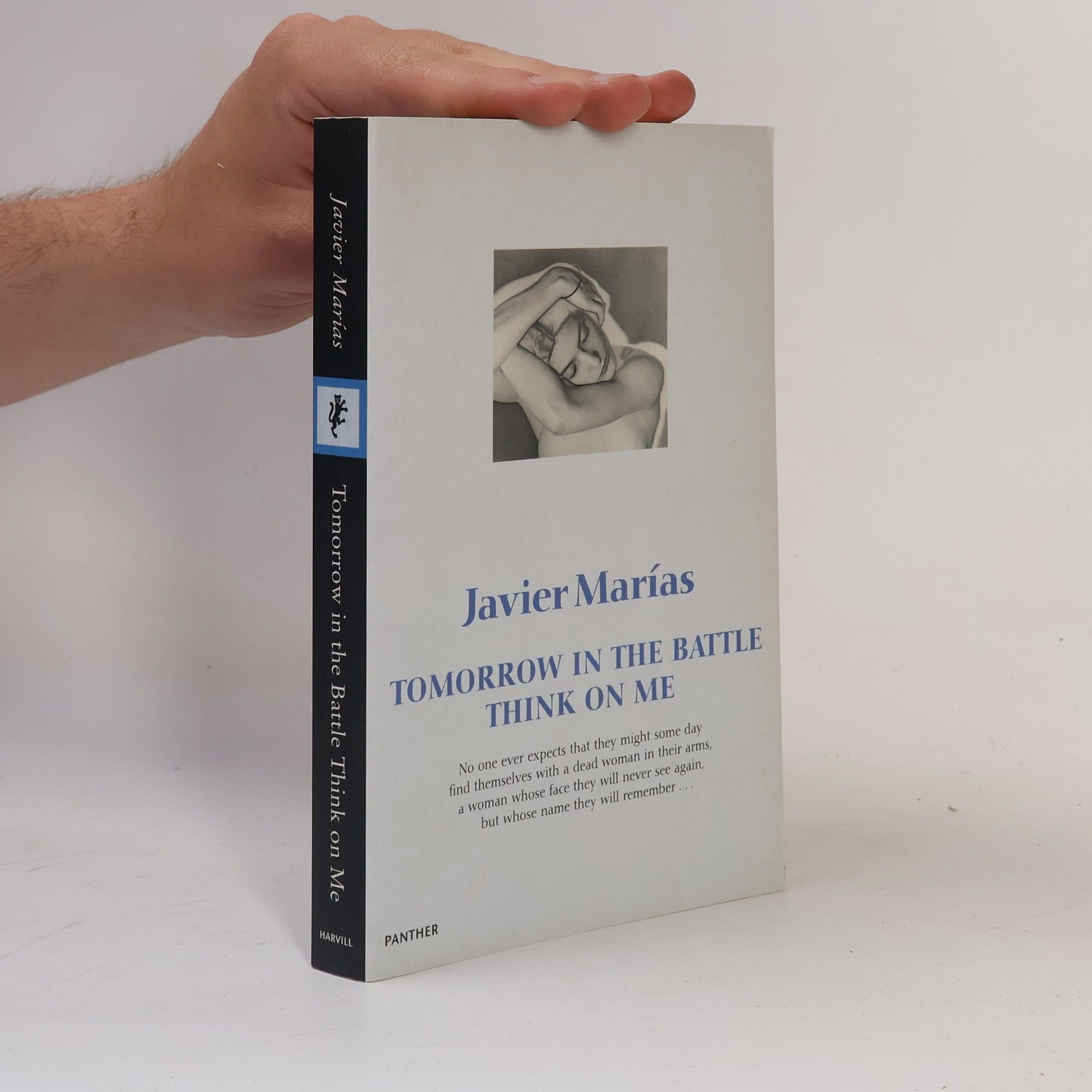 Javier Marías Tomorrow in the Battle Think on Me