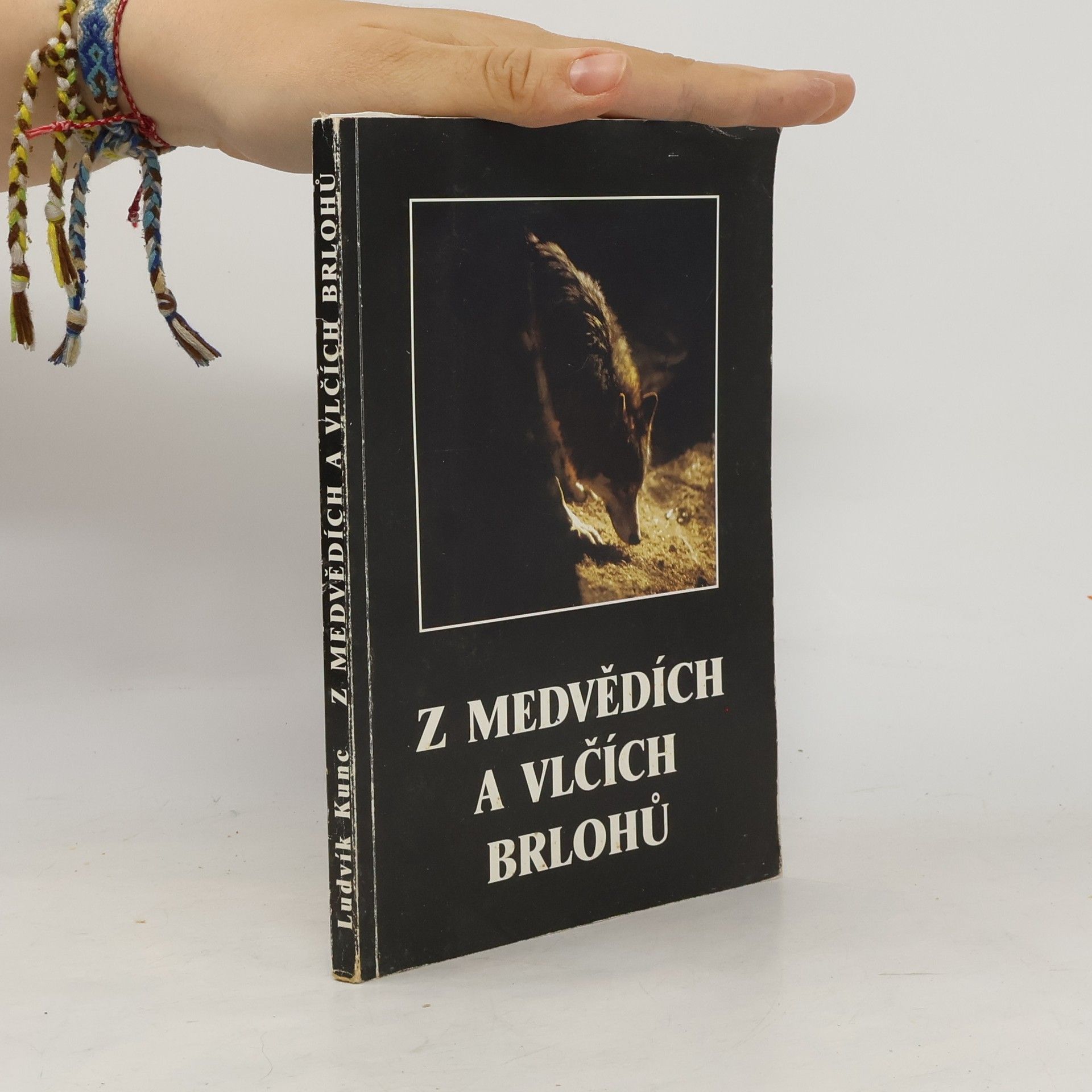 Ludvík Kunc Z medvědích a vlčích brlohů