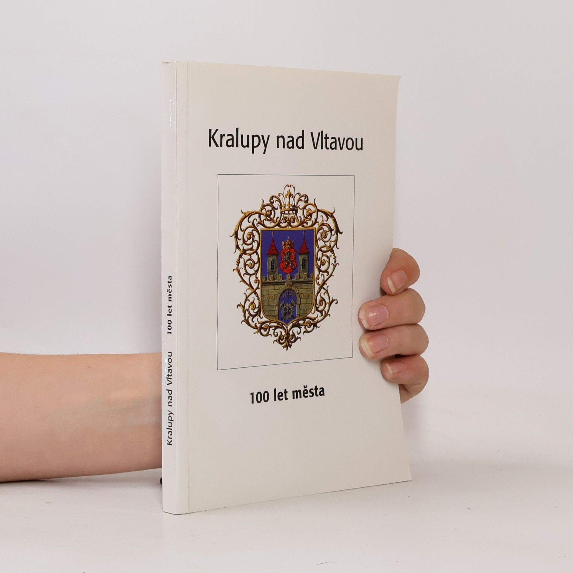 Josef Stupka Kralupy nad Vltavou – 100 let města