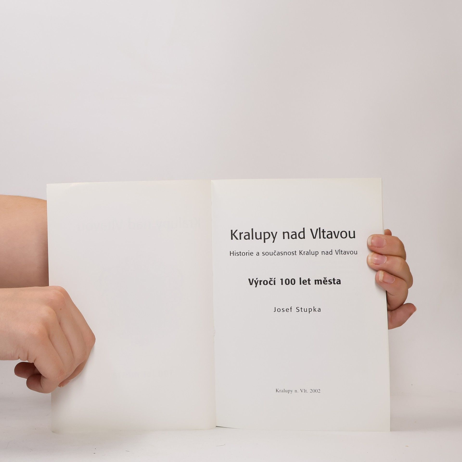 Josef Stupka Kralupy nad Vltavou – 100 let města