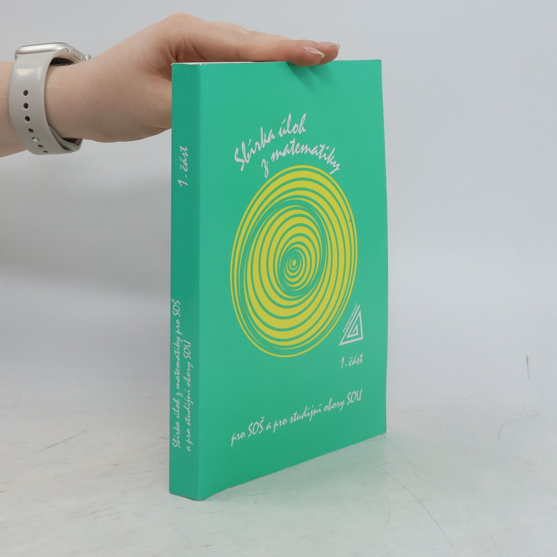 Various authors Sbírka úloh z matematiky pro SOŠ a pro studijní obory SOU. 1. díl