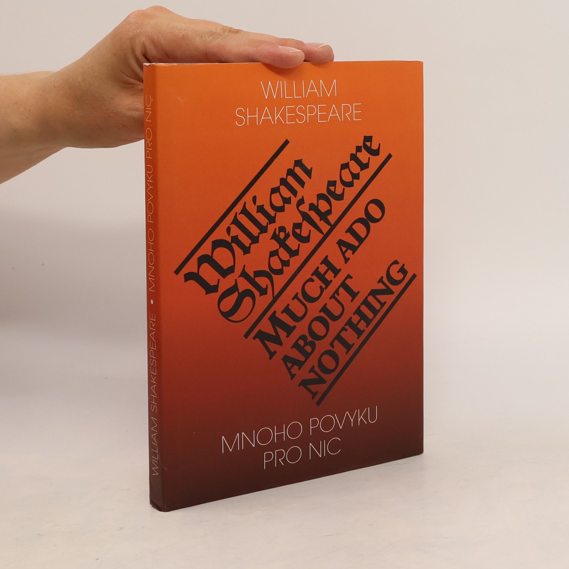 William Shakespeare Mnoho povyku pro nic = Much ado about nothing