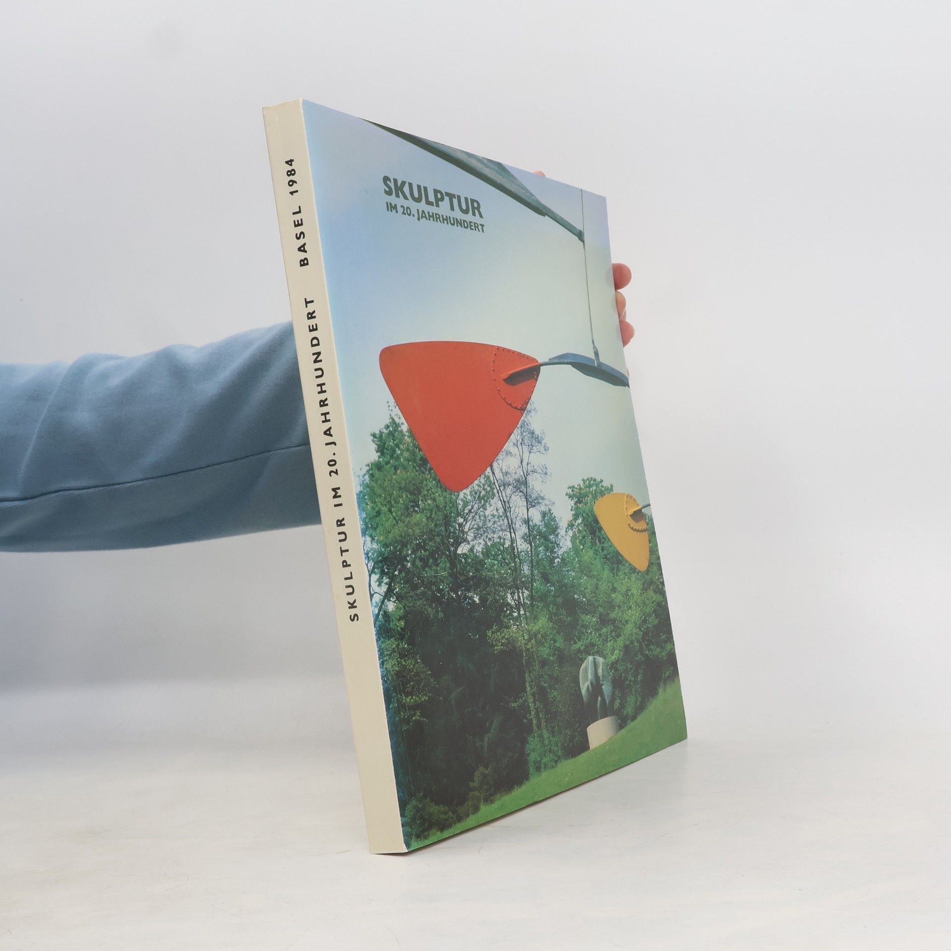 Autores varios Skulptur im 20. Jahrhundert. Basel 1984