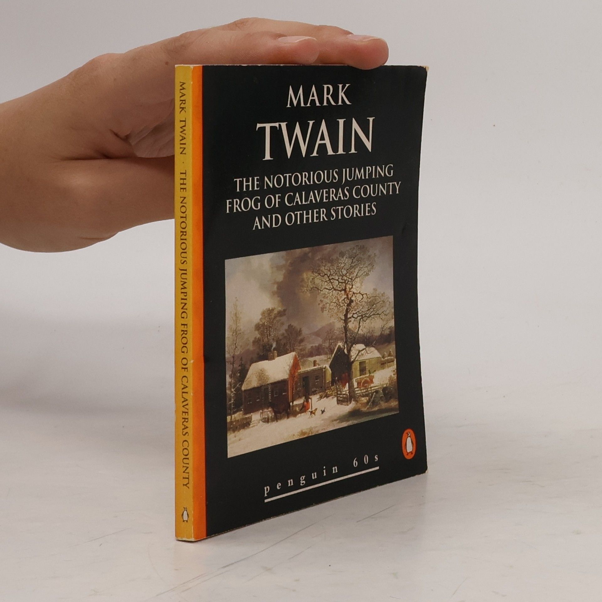 Mark Twain The Notorious Jumping Frog of Calaveras County and Other Stories