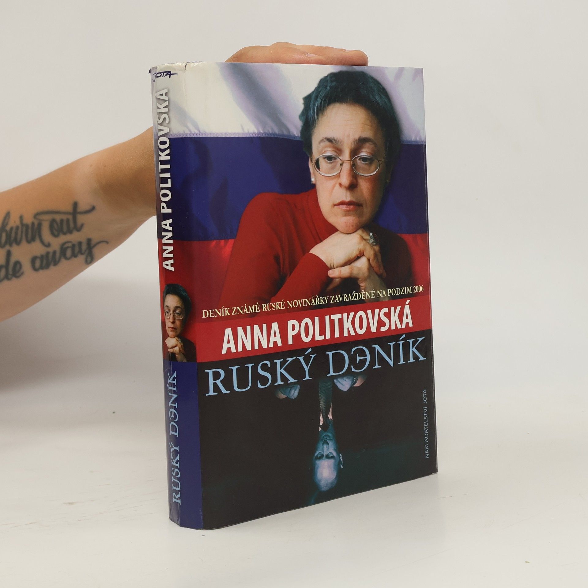 Anna Politkovskaya Ruský deník. Deník známé ruské novinářky zavražděné na podzim 2006