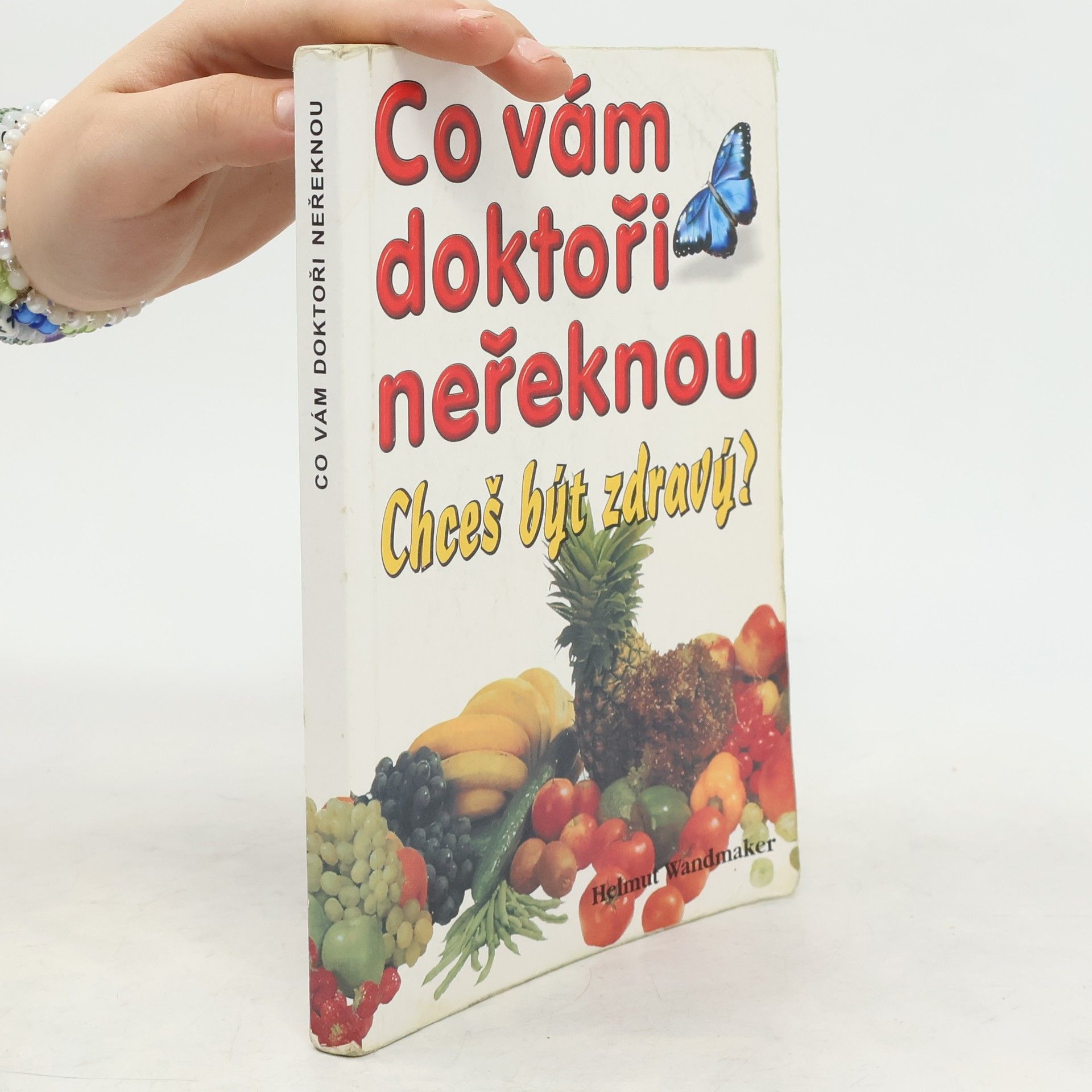 Helmut Wandmaker Co vám doktoři neřeknou