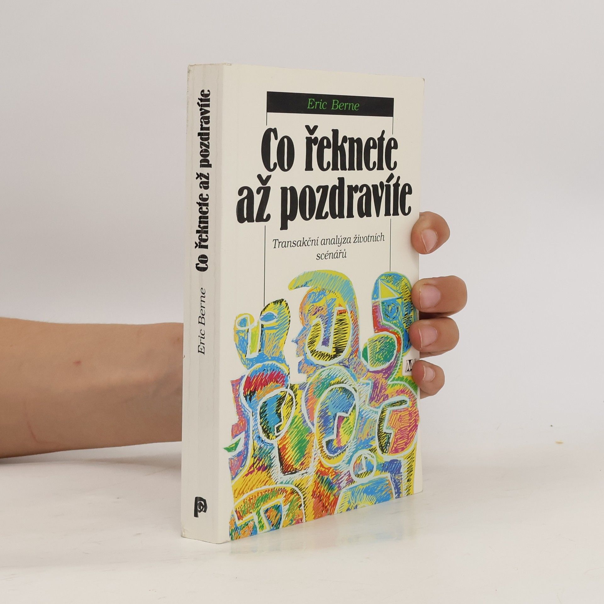 Eric Berne Co řeknete, až pozdravíte