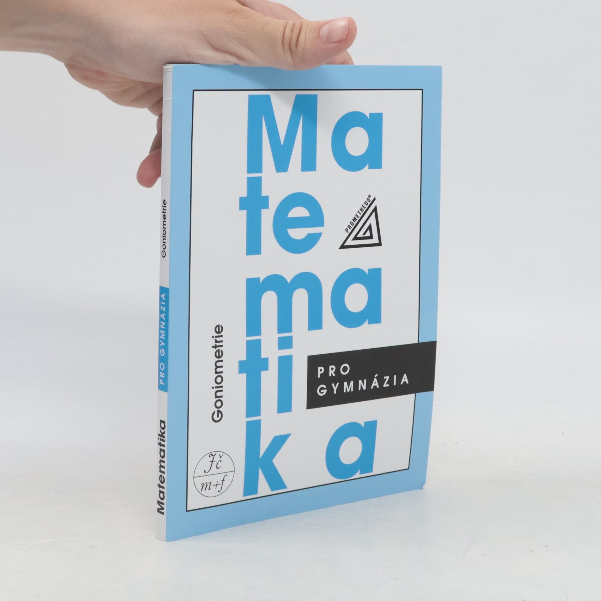 Oldřich Odvárko Matematika pro gymnázia. Goniometrie
