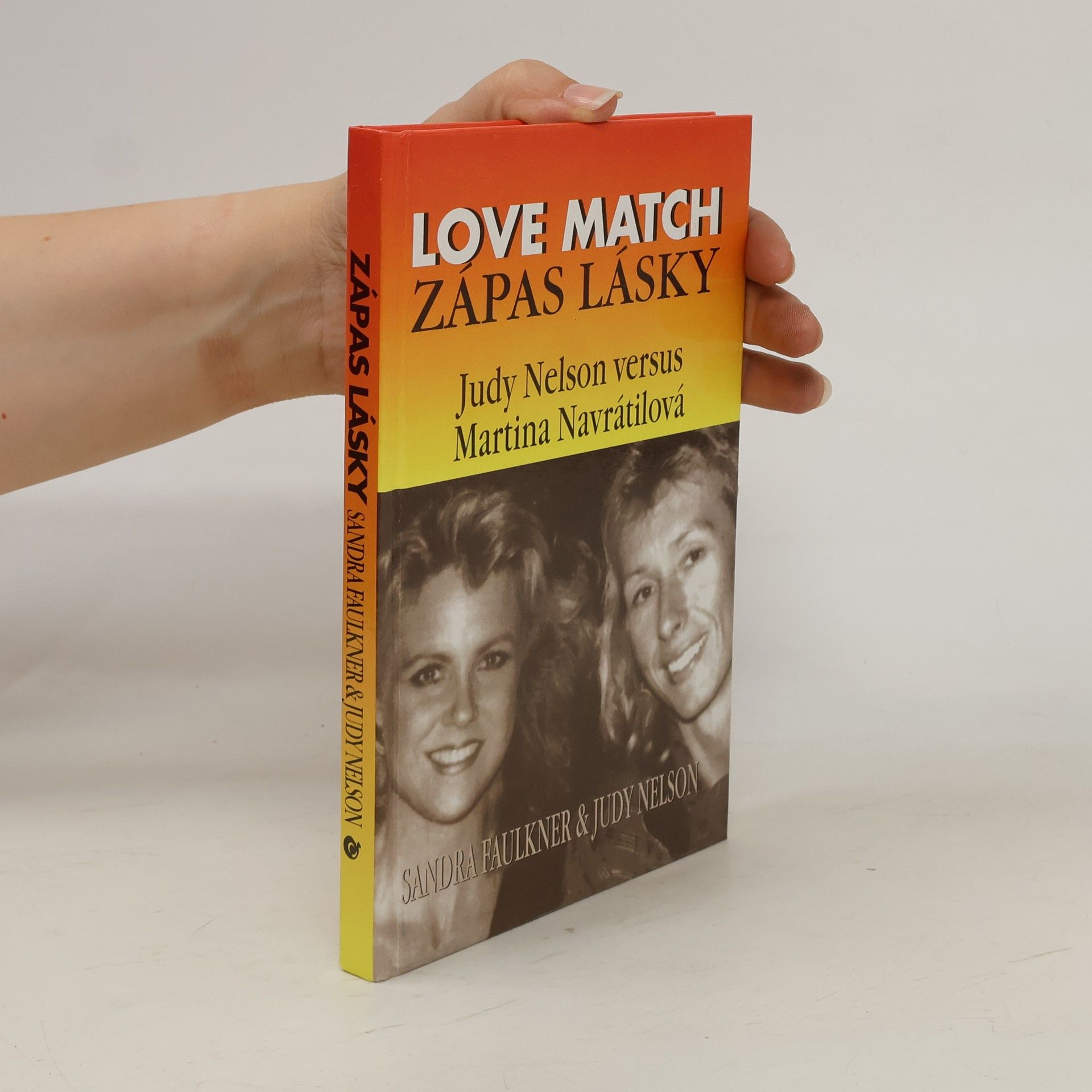 Sandra Faulkner Zápas lásky. Love match. Judy Nelson versus Martina Navrátilová