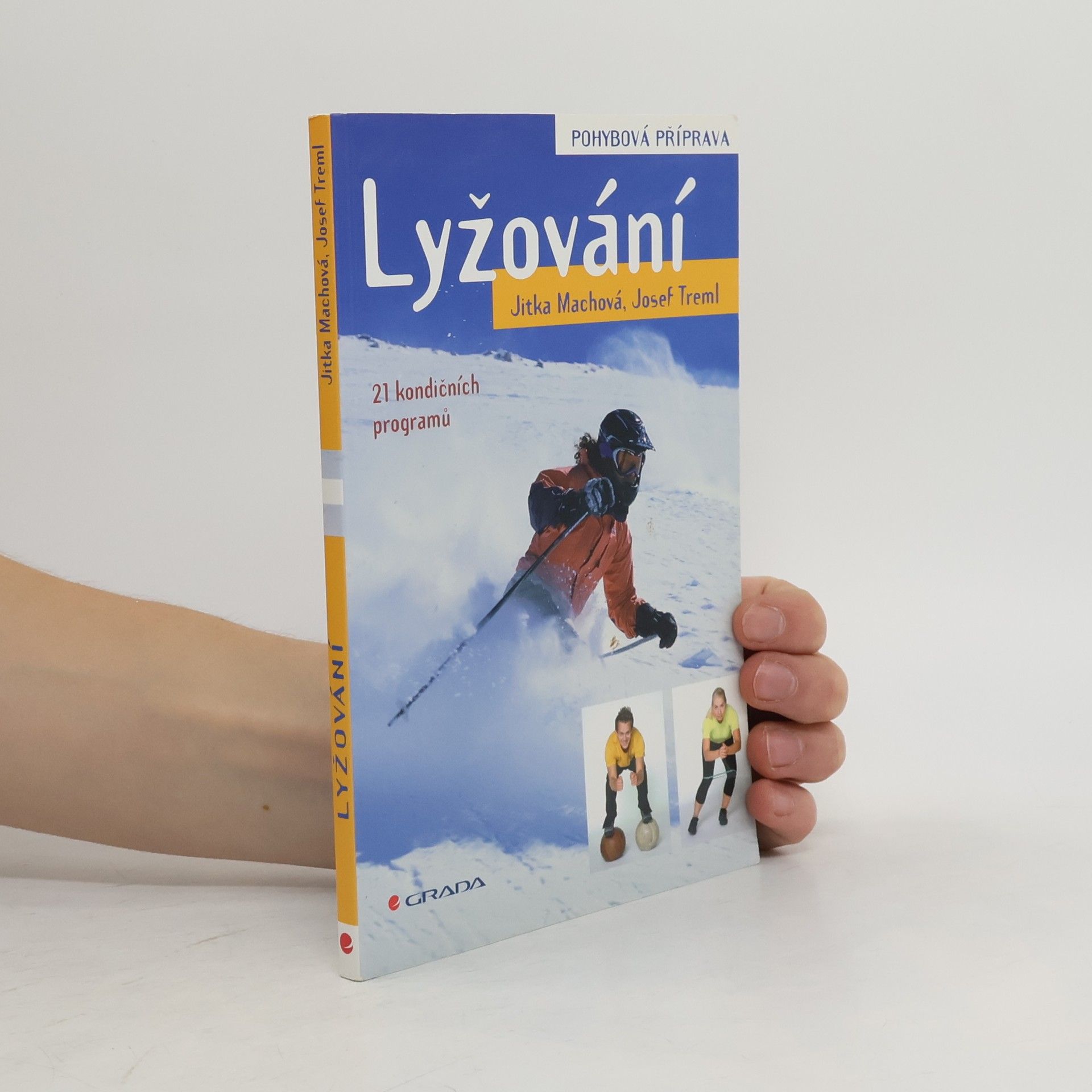 Jitka Machová Lyžování : pohybová příprava : 21 kondičních programů