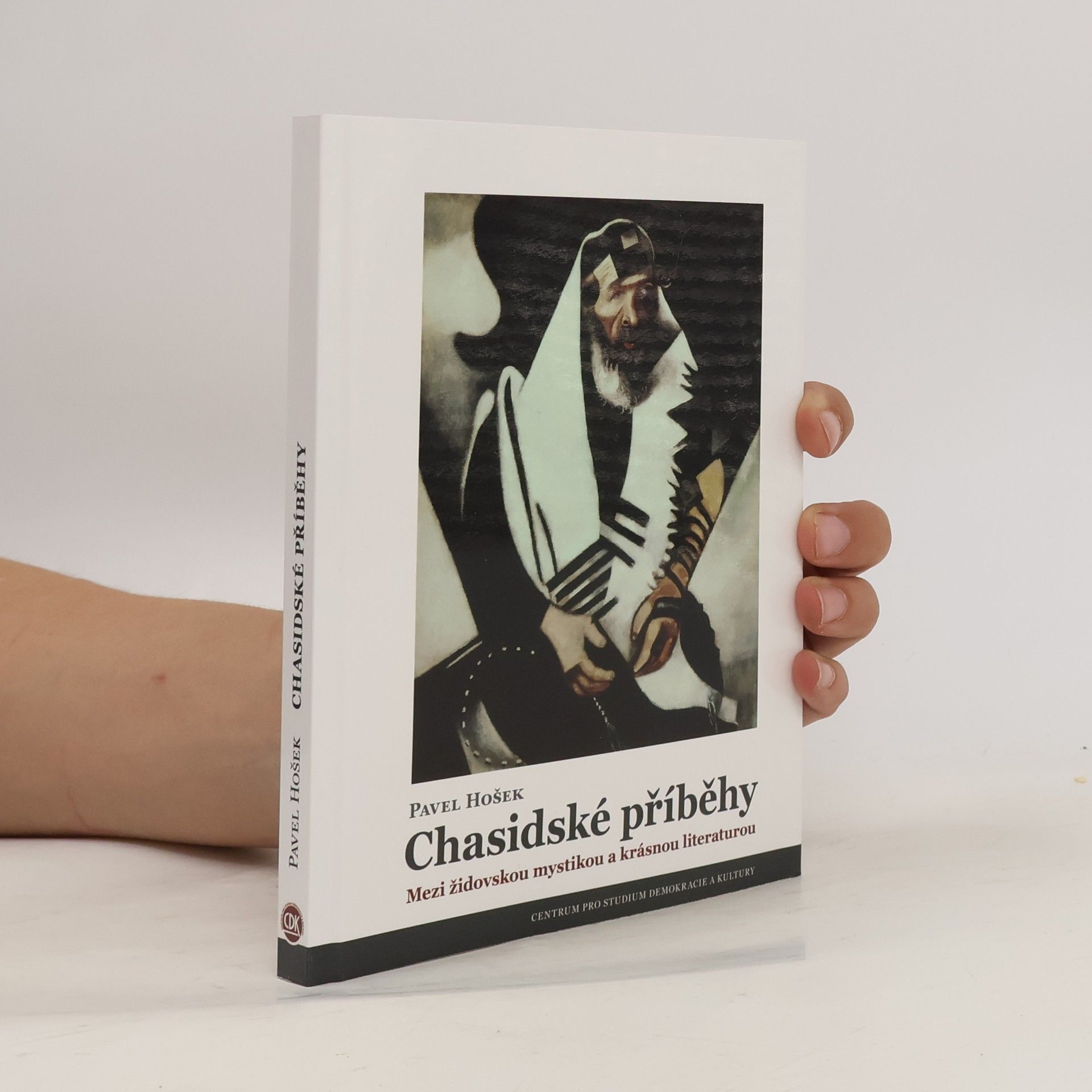 Pavel Hošek Chasidské příběhy. Mezi židovskou mystikou a krásnou literaturou