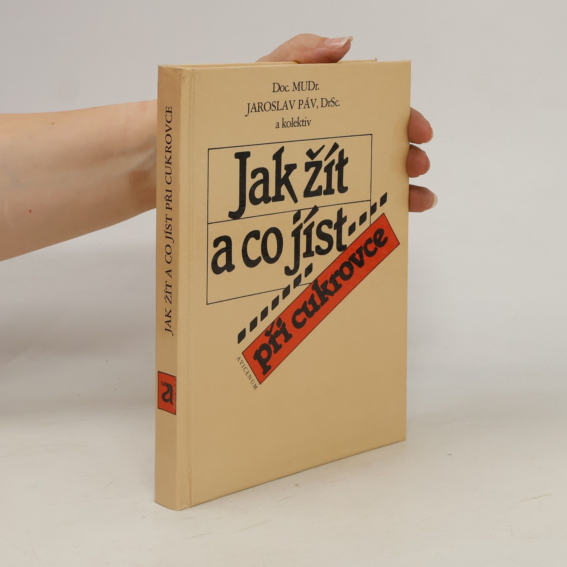 Jaroslav Páv Jak žít a co jíst při cukrovce