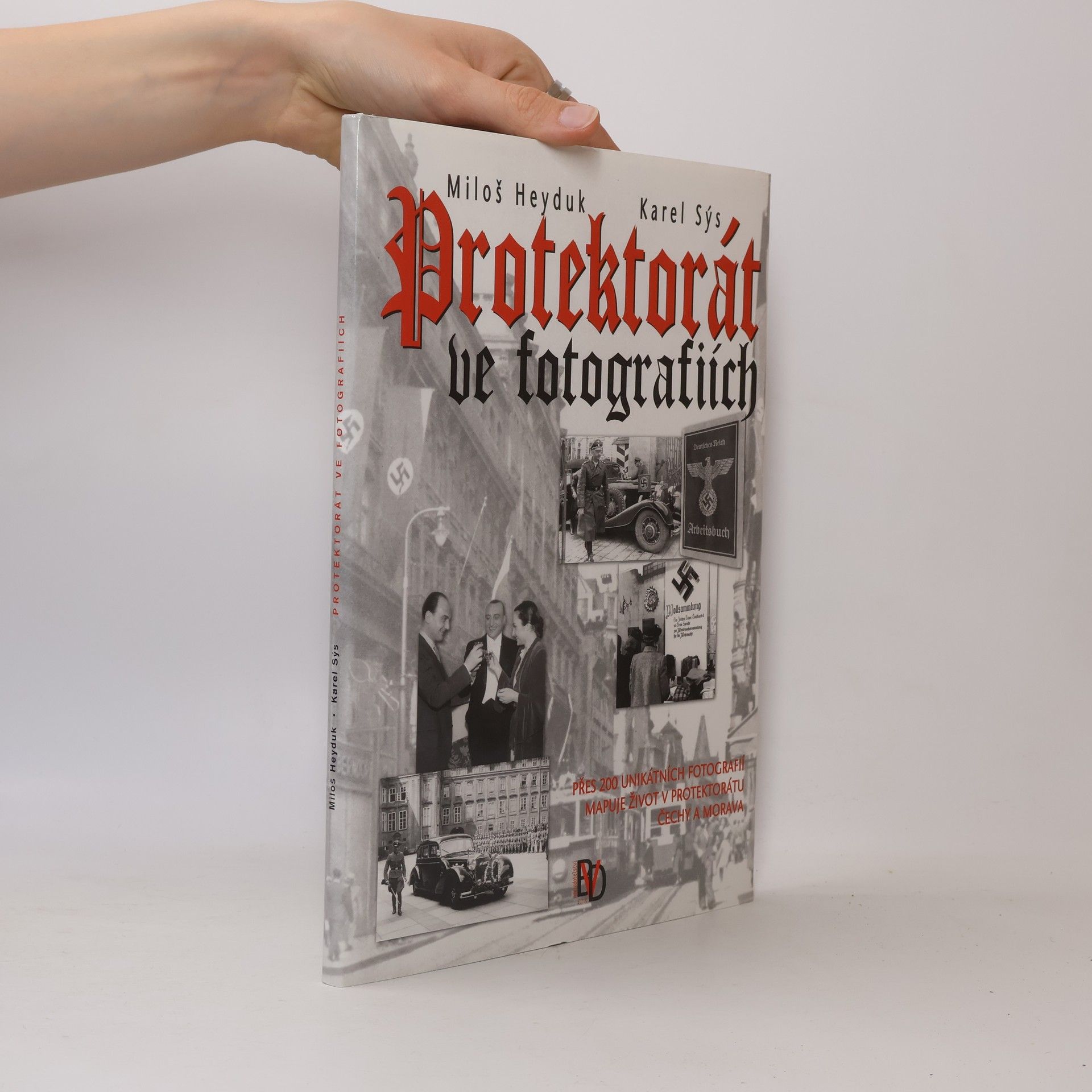 Karel Sýs Protektorát ve fotografiích