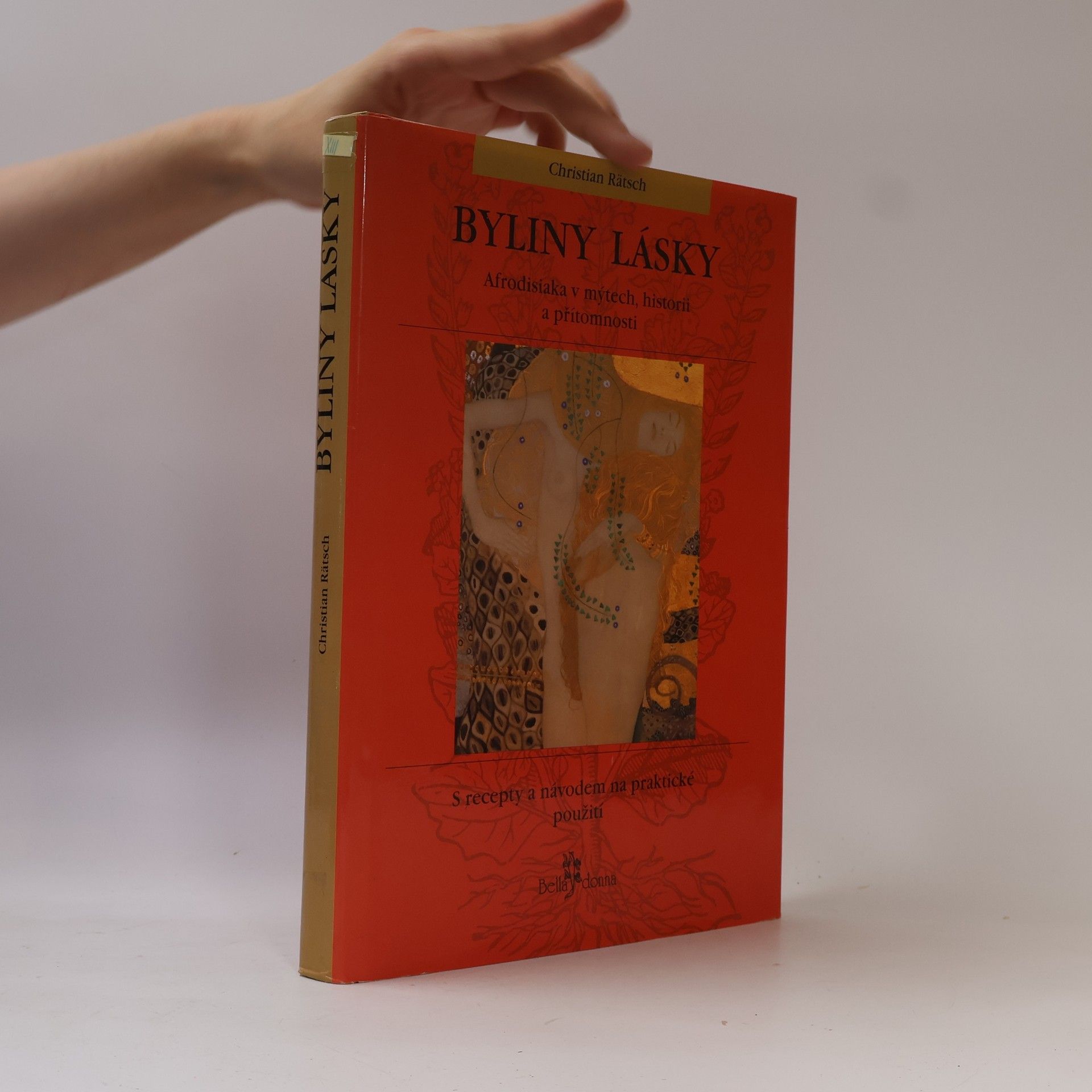 Byliny lásky. Afrodisiaka v mýtech, historii a přítomnosti