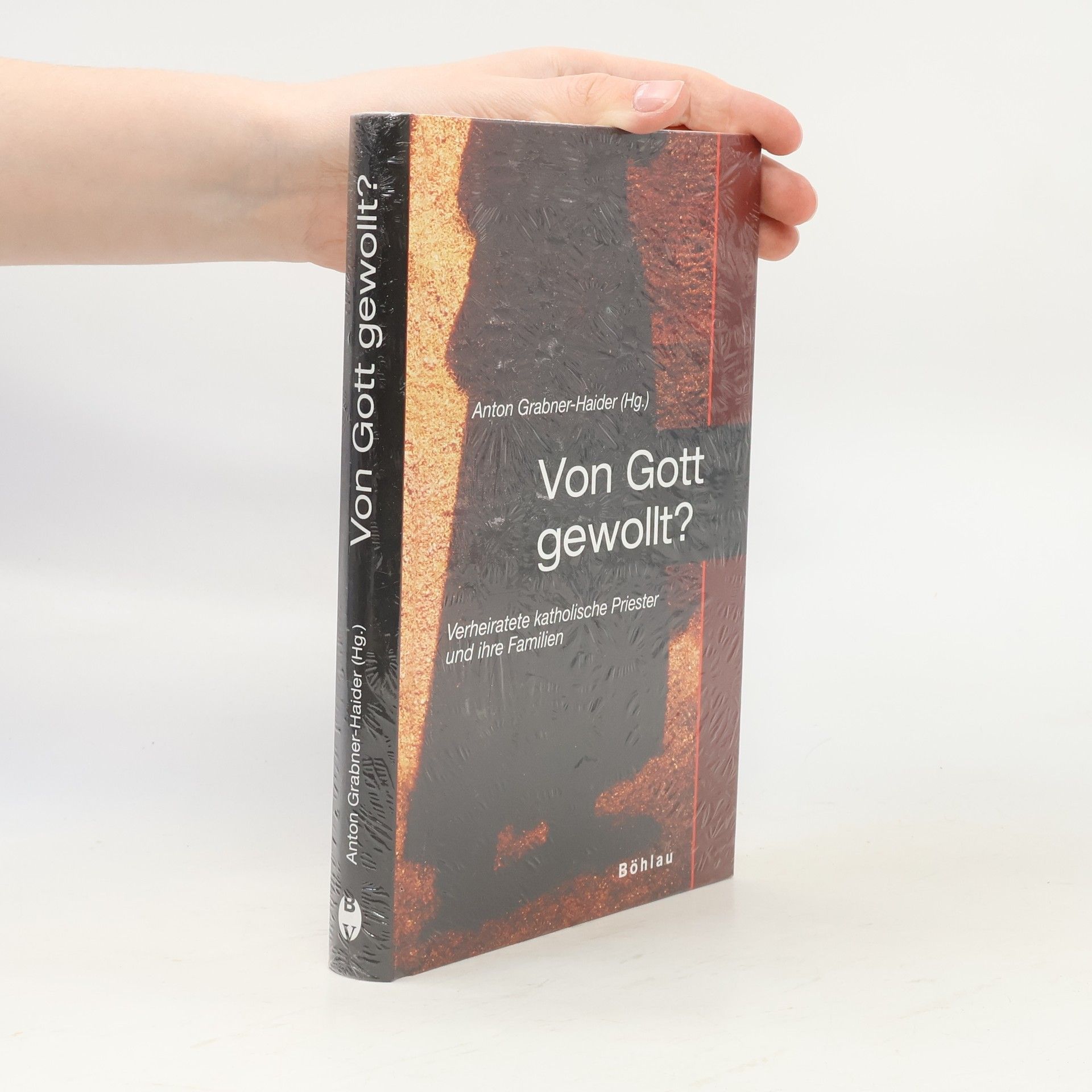 Anton Grabner-Haider Von Gott gewollt?