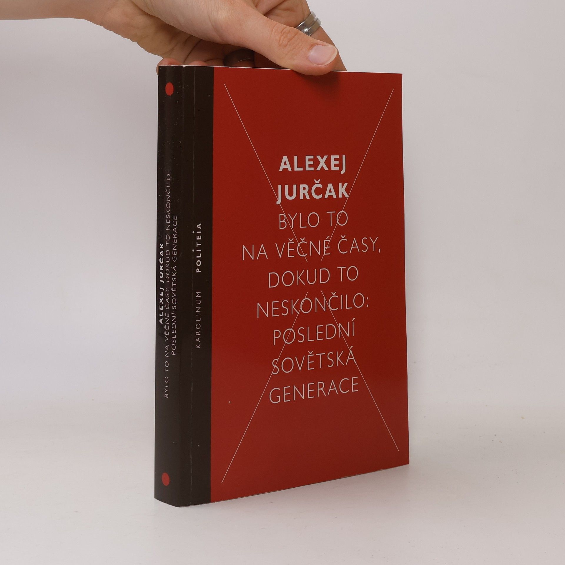 Bylo to na věčné časy, dokud to neskončilo : poslední sovětská generace