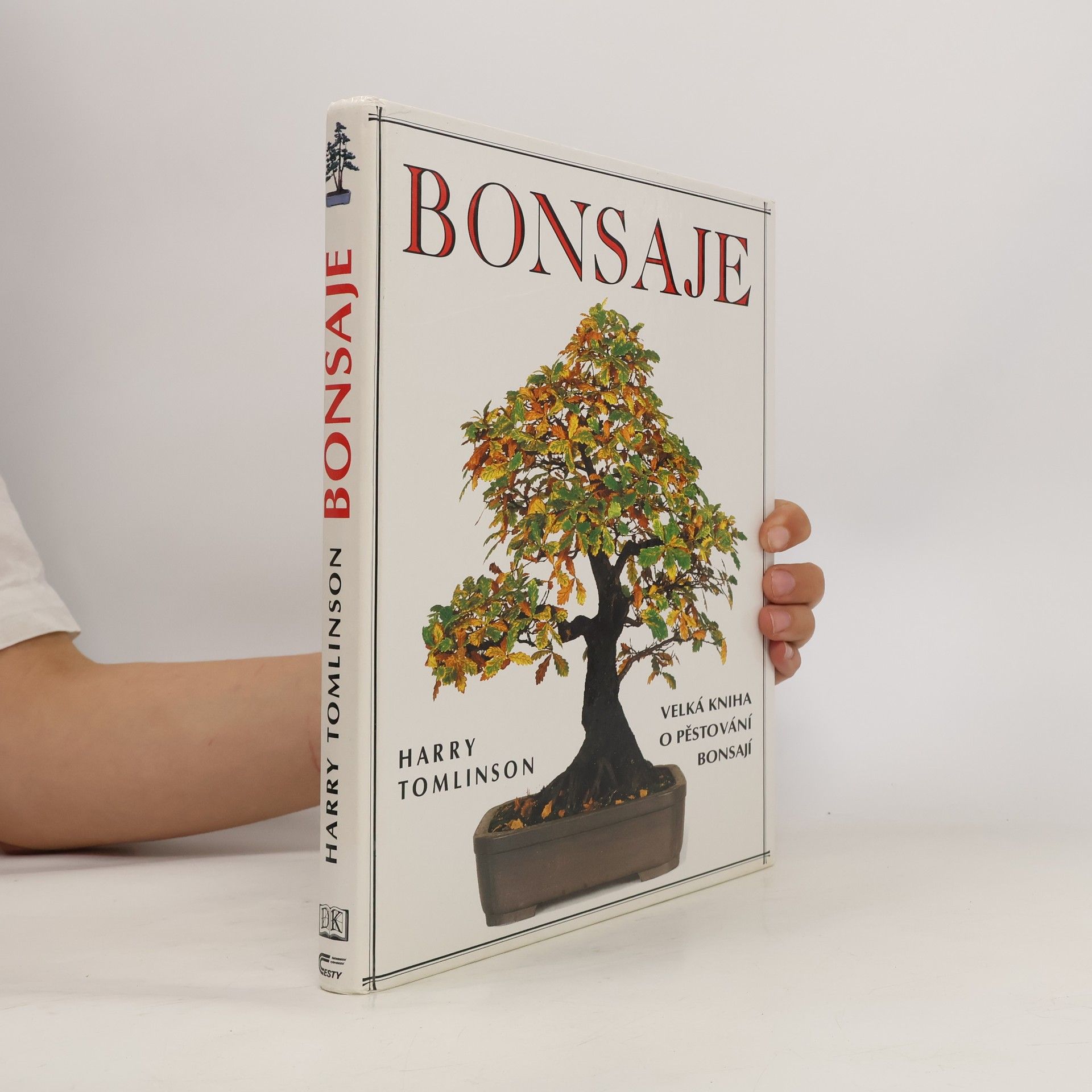 Harry Tomlinson Bonsaje. Velká kniha o pěstování bonsají
