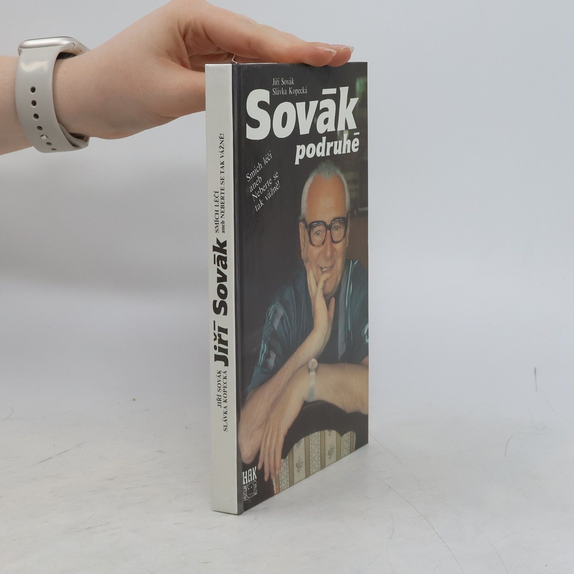 Jiří Sovák Sovák podruhé. Smích léčí aneb Neberte se tak vážně!
