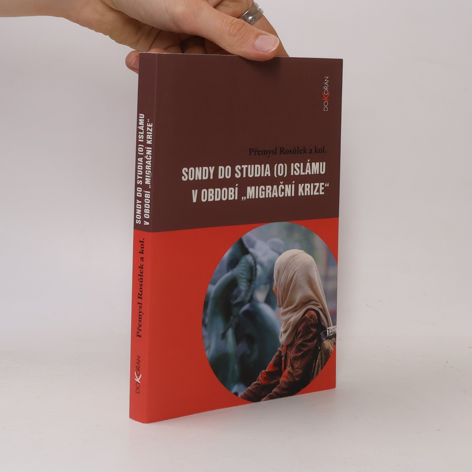 Přemysl Rosůlek Sondy do studia (o) islámu v období "migrační krize"
