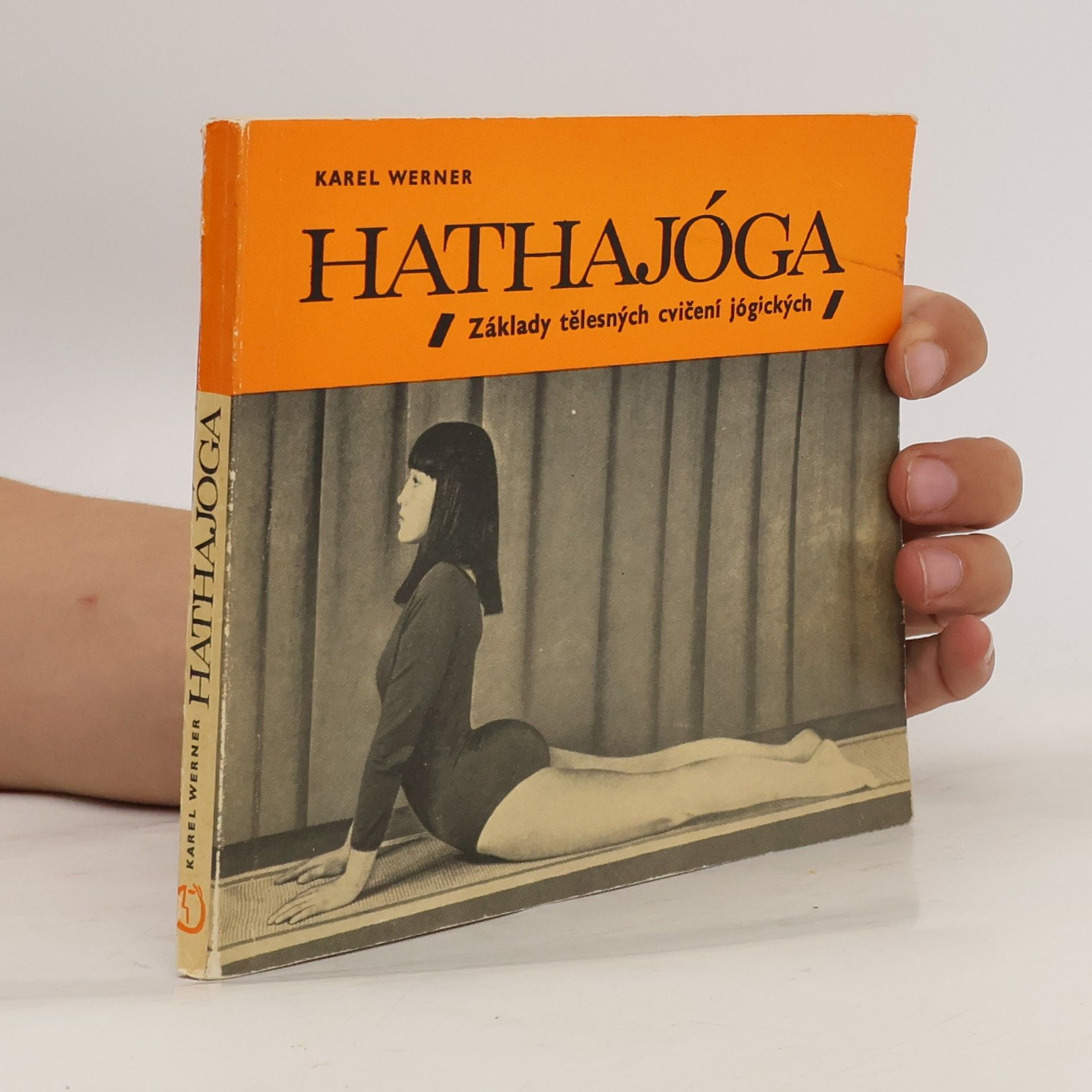Karel Werner Hathajóga. Základy tělesných cvičení jógických
