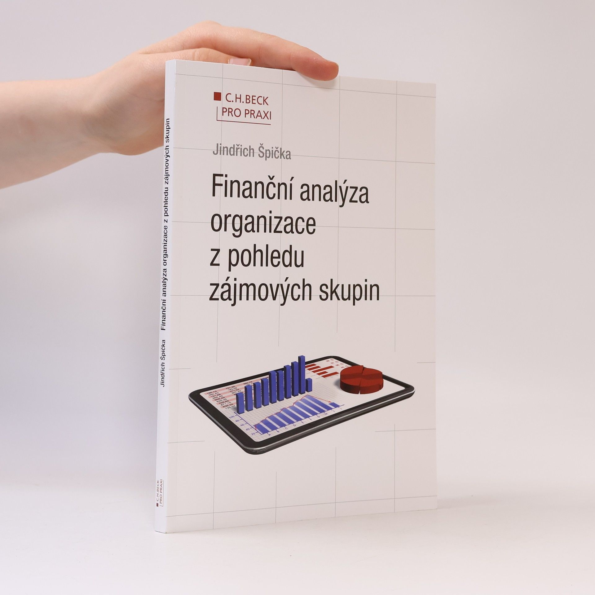 Jindřich Špička Finanční analýza organizace z pohledu zájmových skupin