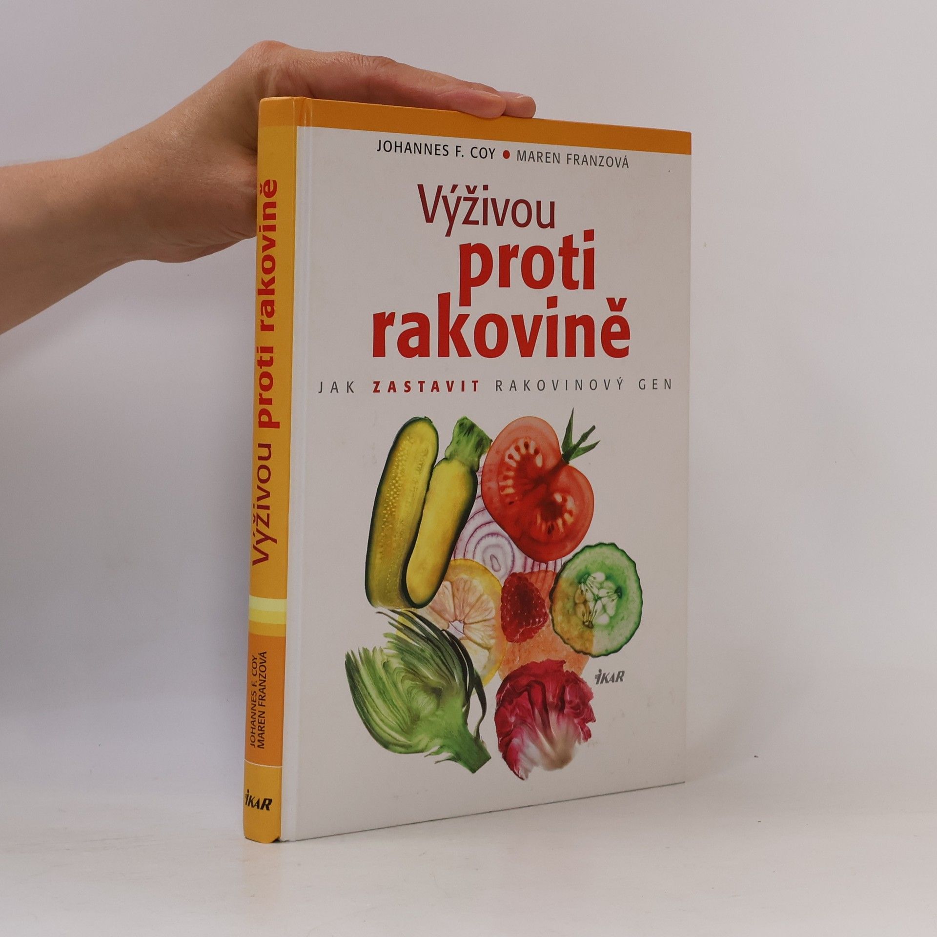 Johannes F. Coy Výživou proti rakovině : jak zastavit rakovinový gen