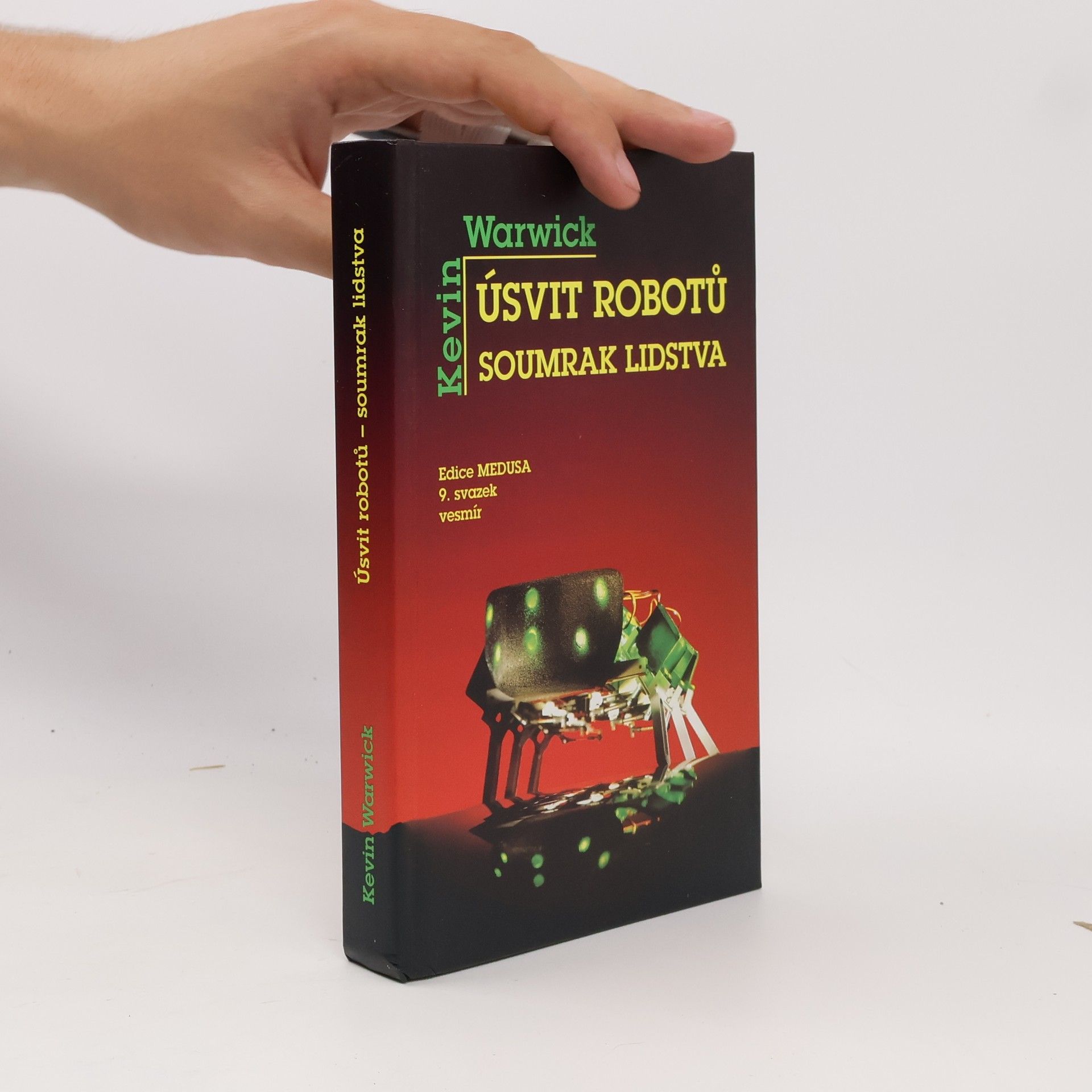 Kevin Warwick Úsvit robotů - soumrak lidstva