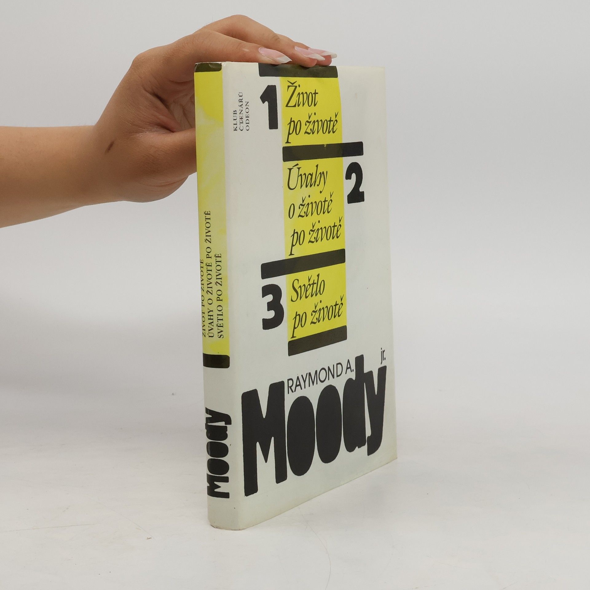 Raymond Moody Život po životě. Úvahy o životě po životě. Světlo po životě