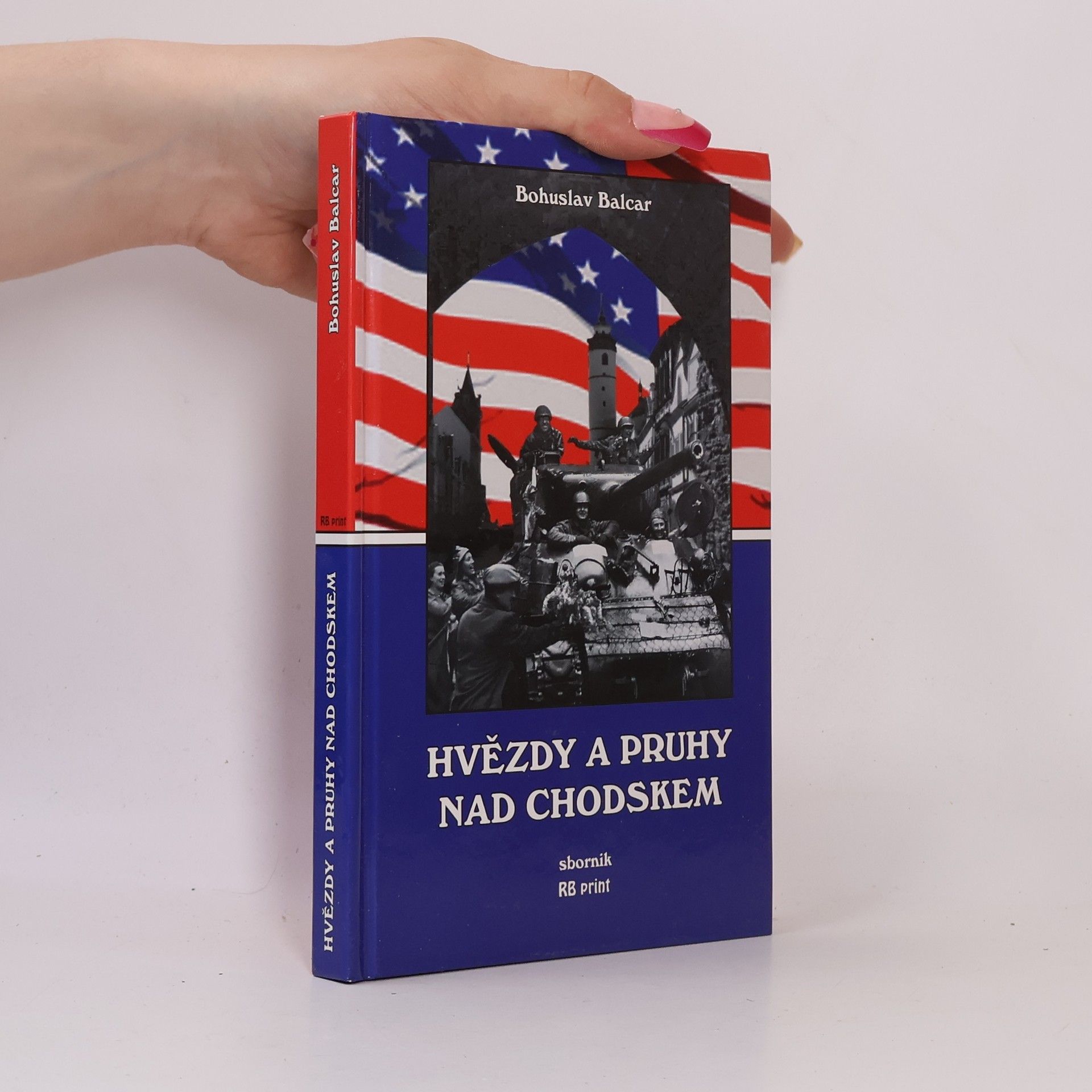Bohuslav Balcar Hvězdy a pruhy nad Chodskem