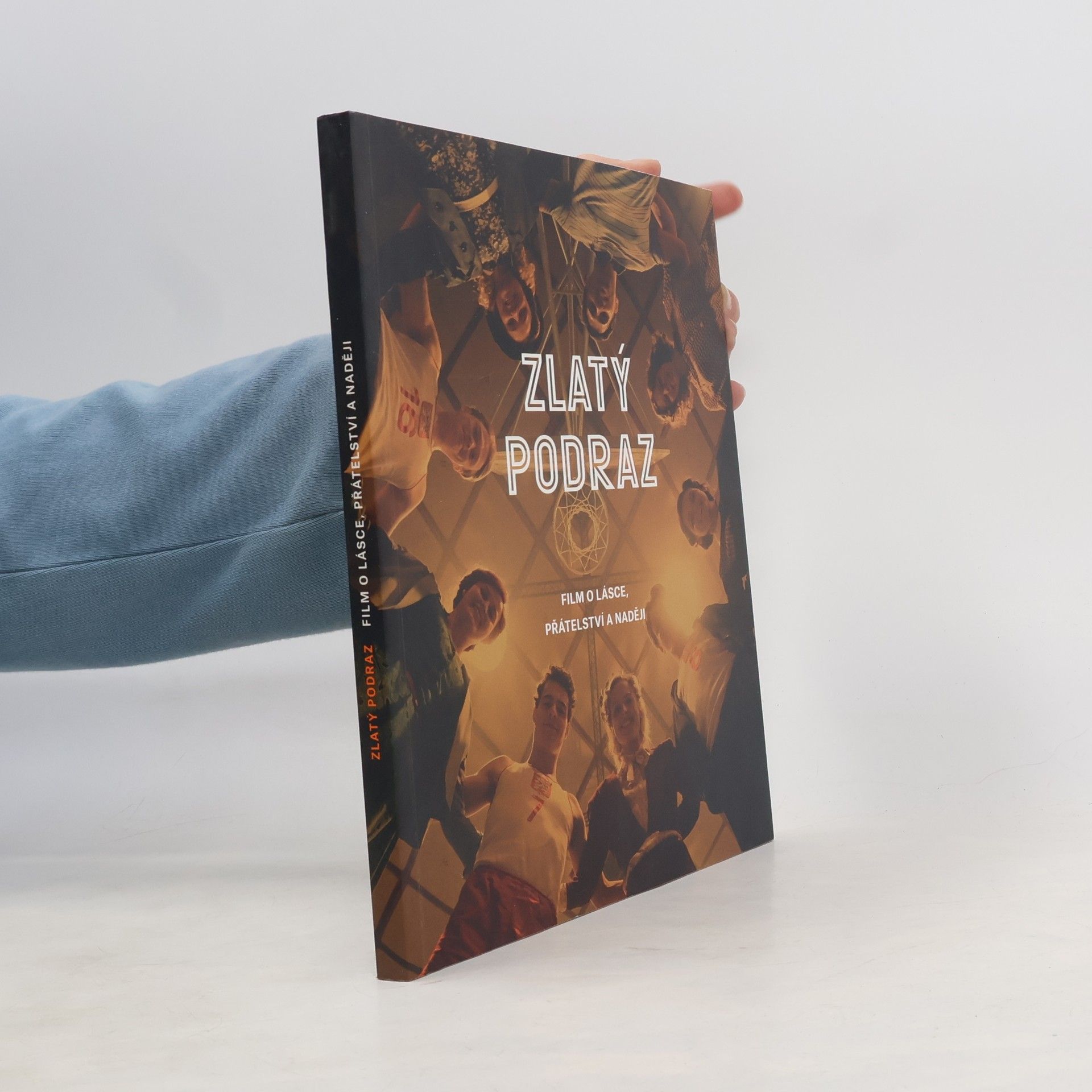 Zlatý podraz : film o lásce, přátelství a naději